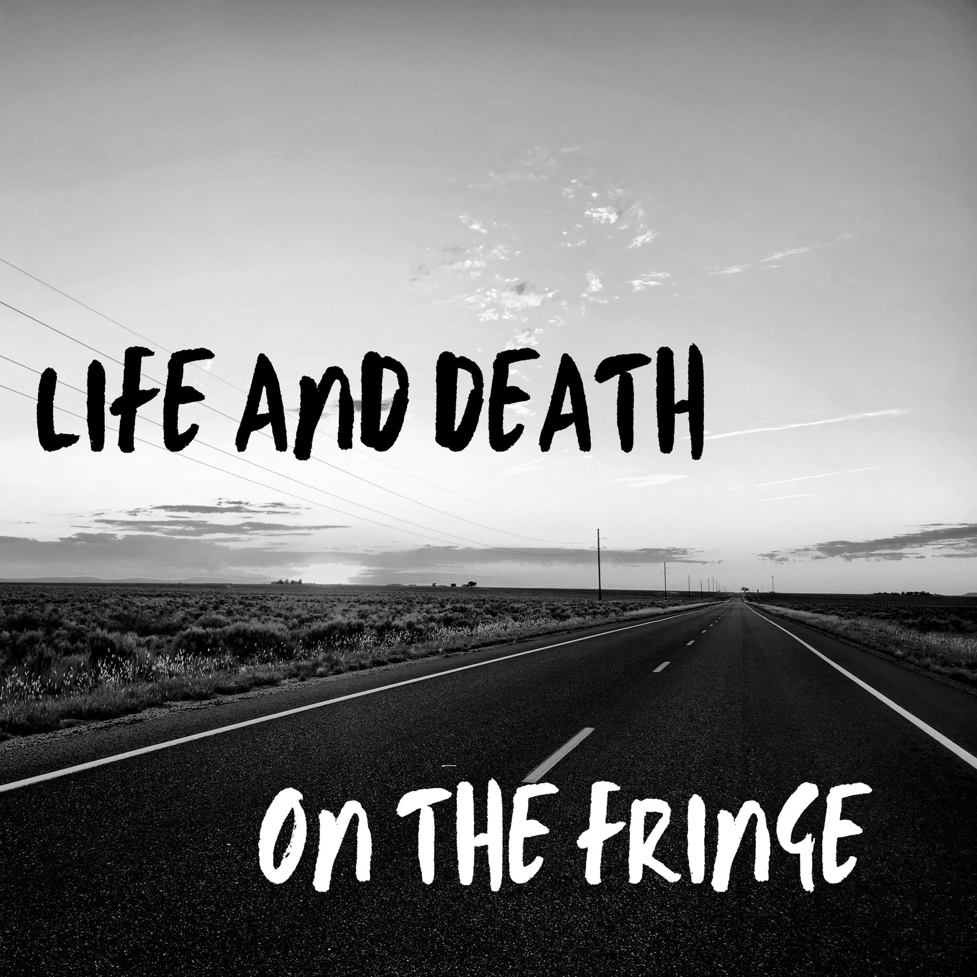 Life And Death On The Fringe - Podcasts