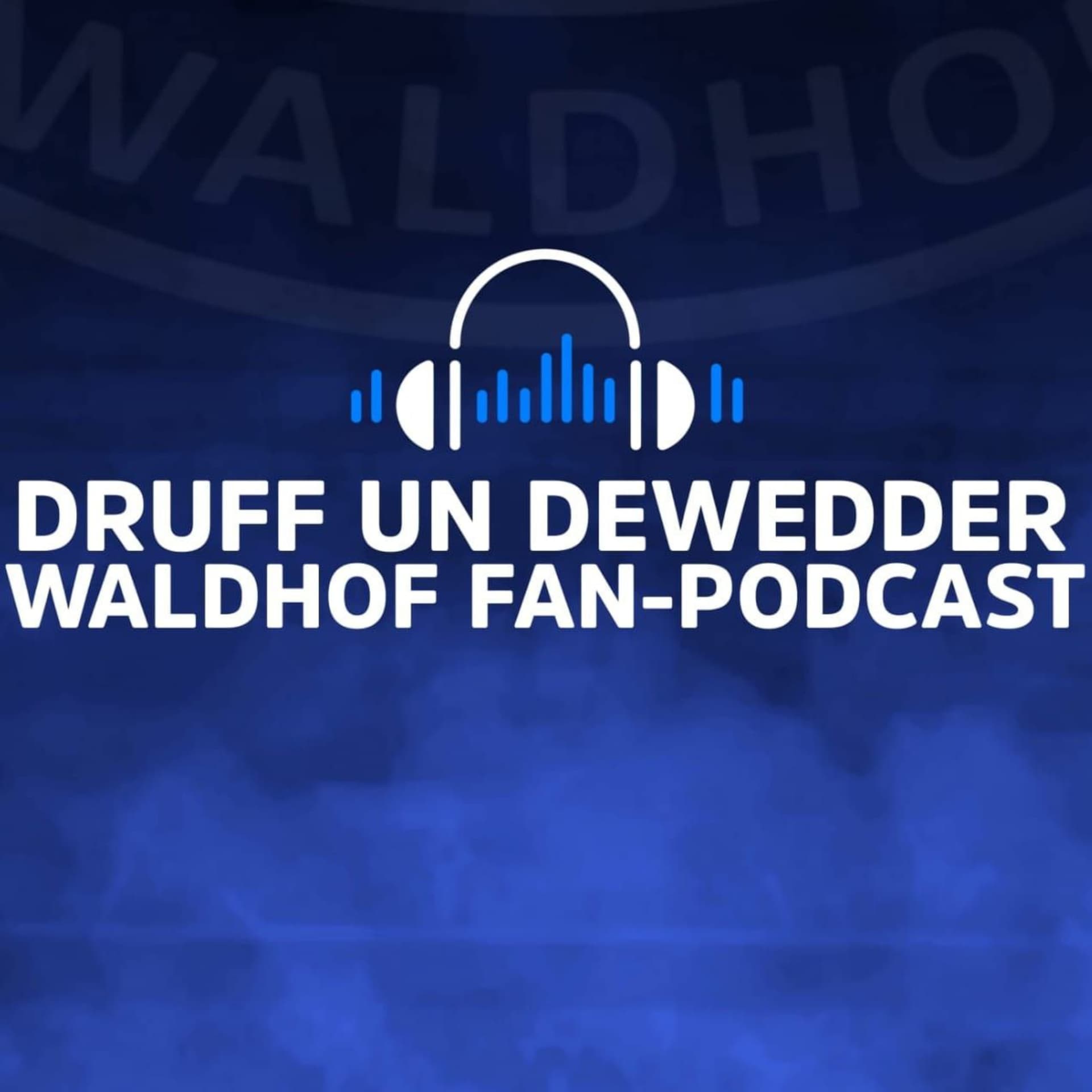 Druff un Dewedder - Waldhof Fan-Podcast - Podcasts