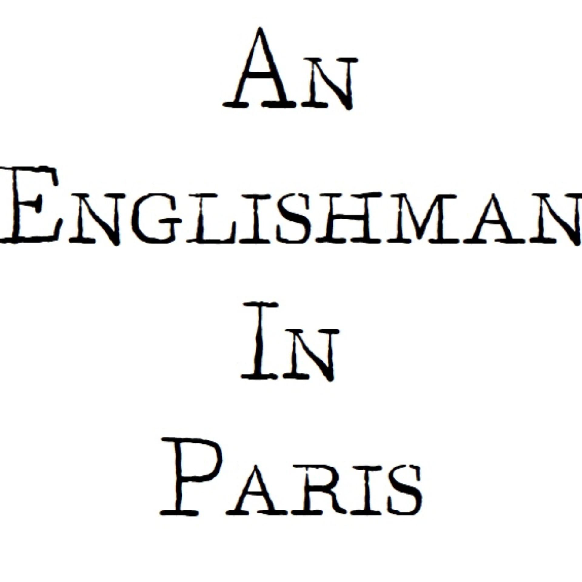 An Englishman in Paris - The BlogCast - Podcasts