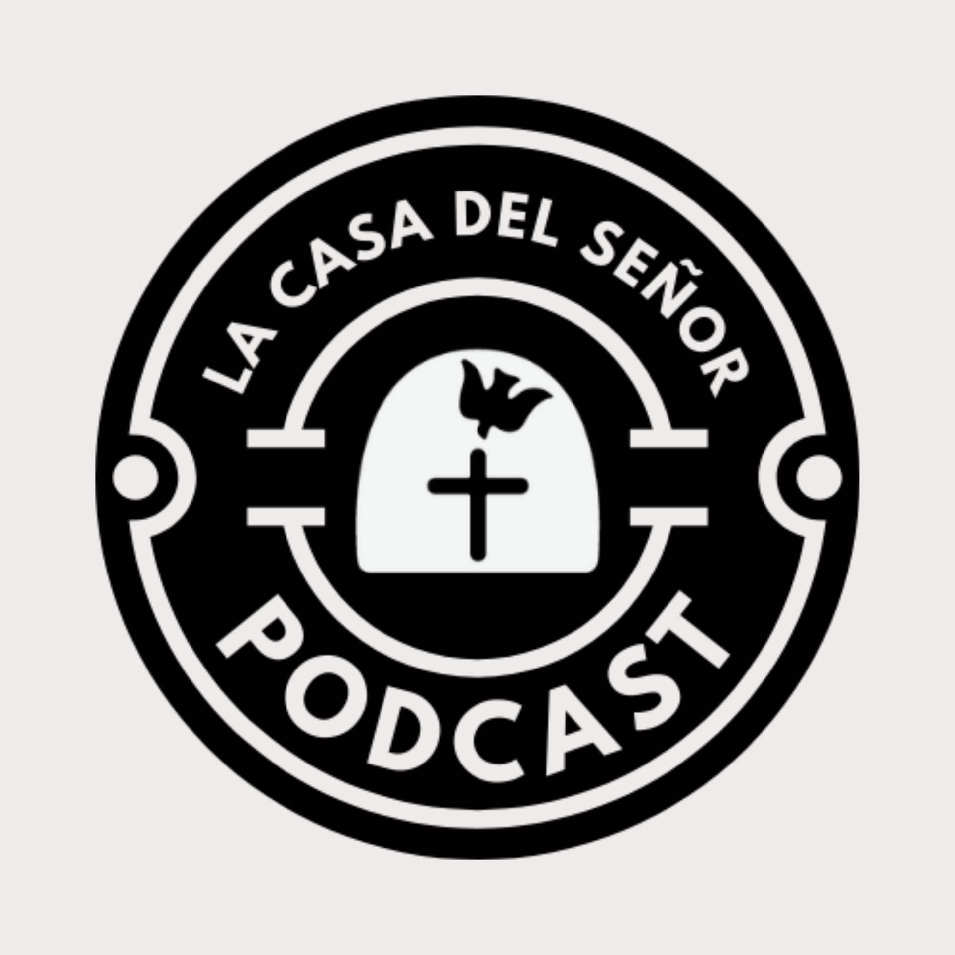 Prédicas La Casa del Señor 2023 - Podcasts