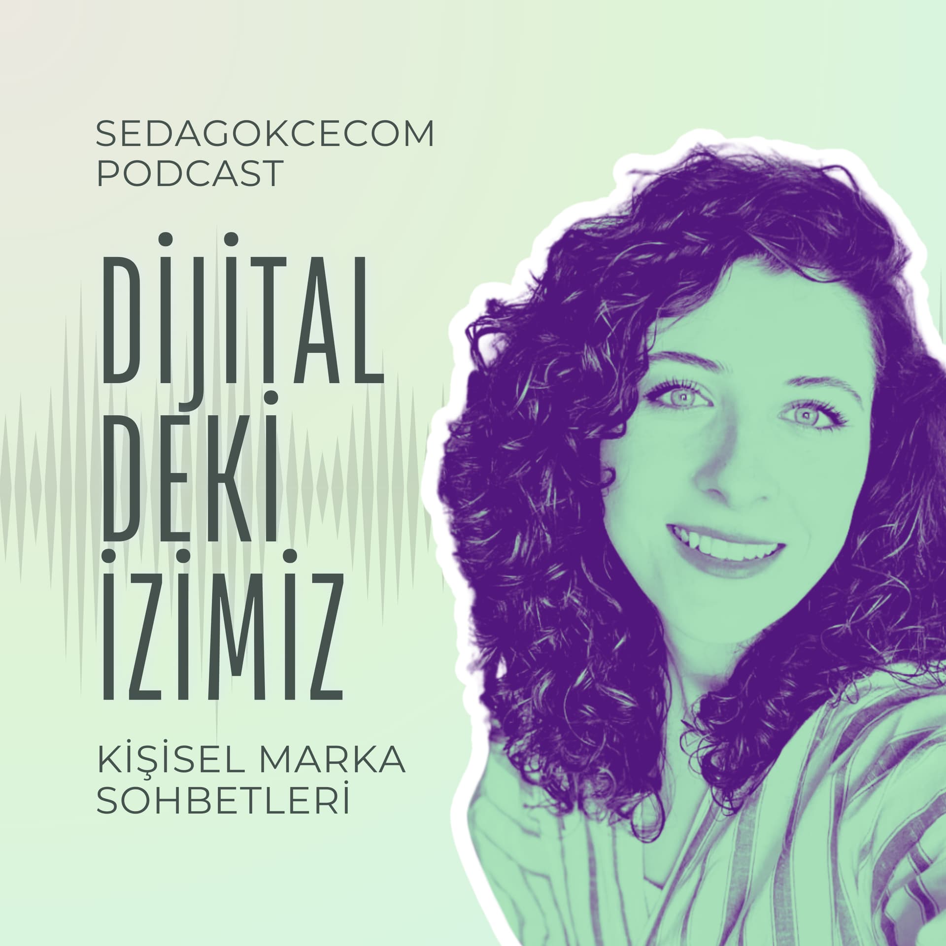 Dijitaldeki İzimiz | sedagokcecom - Podcasts