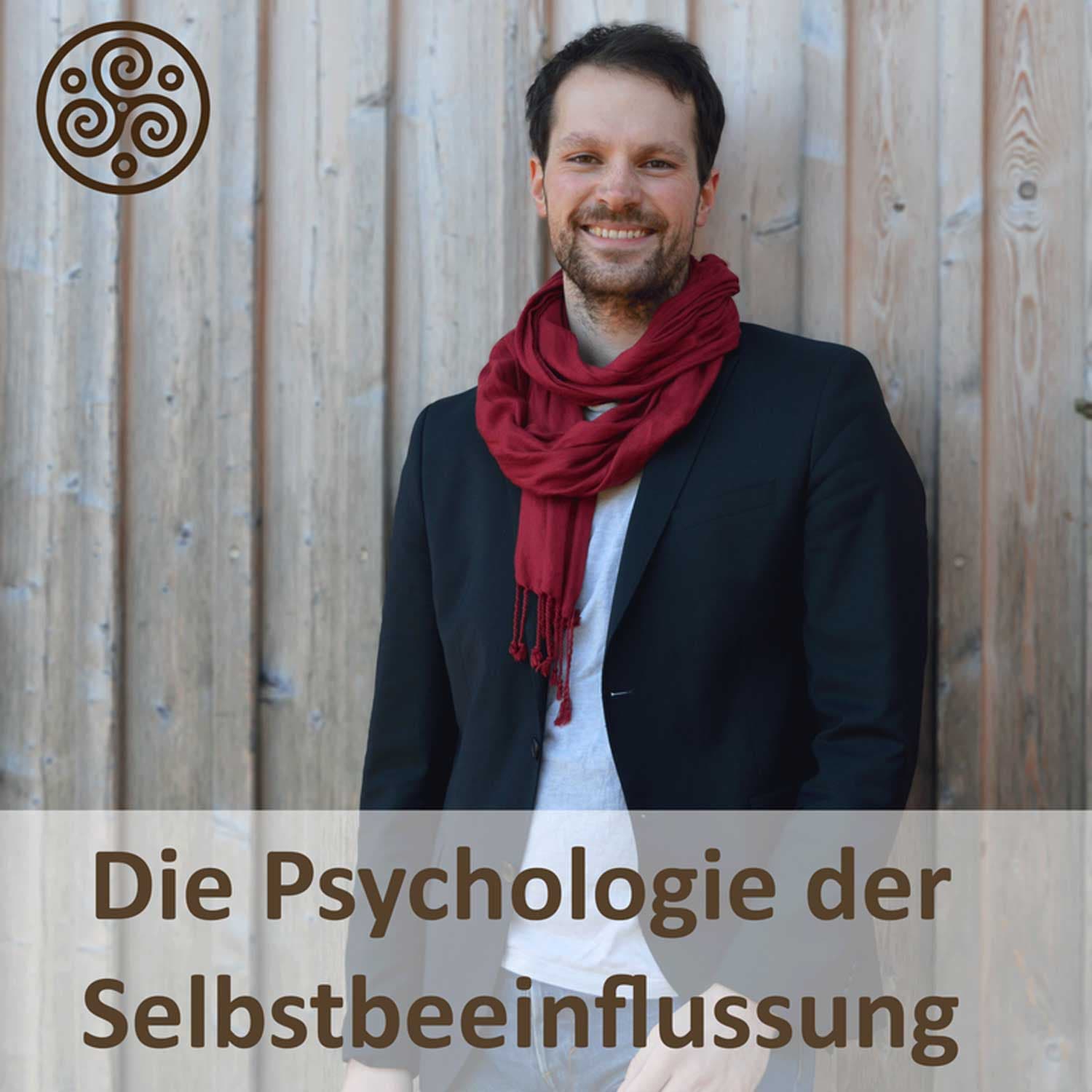 Die Psychologie der Selbstbeeinflussung - Podcasts