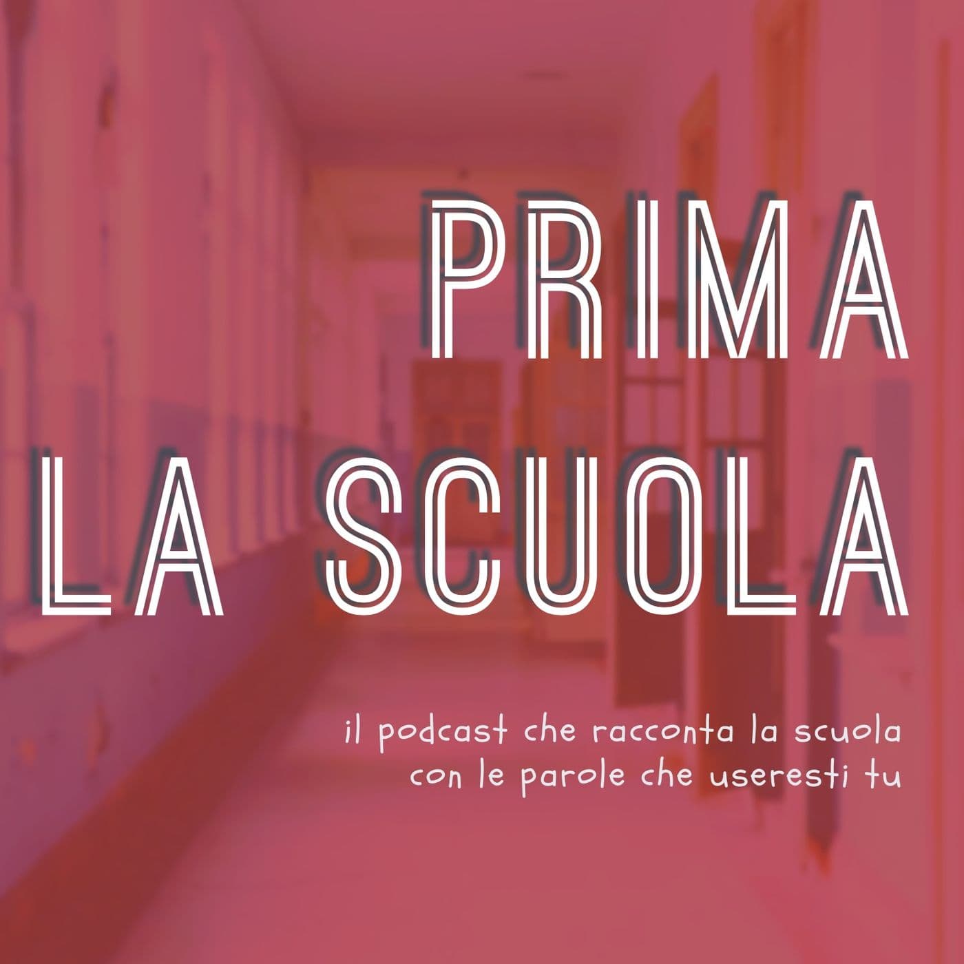 Prima la scuola - Podcasts