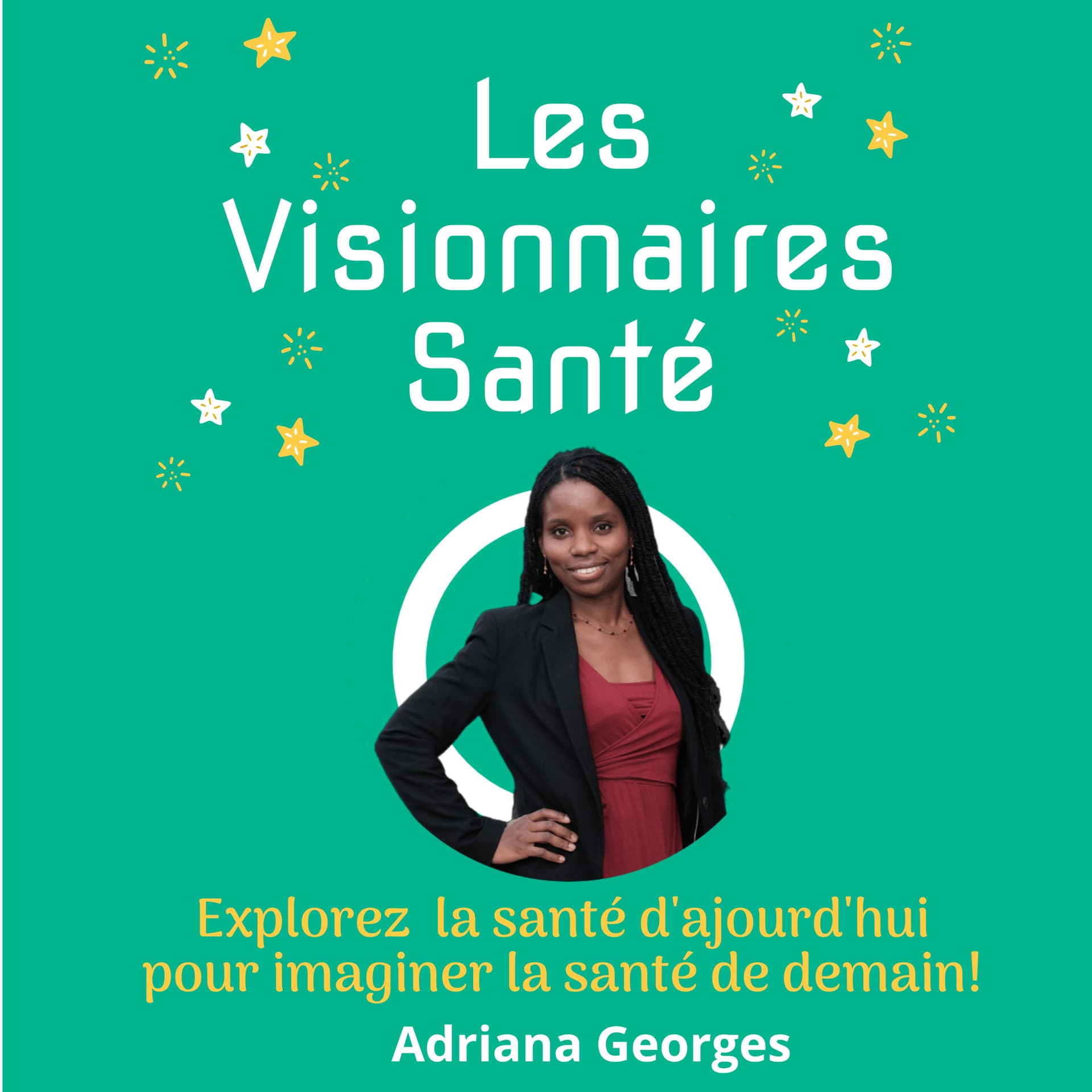 Les Visionnaires Santé - Podcasts