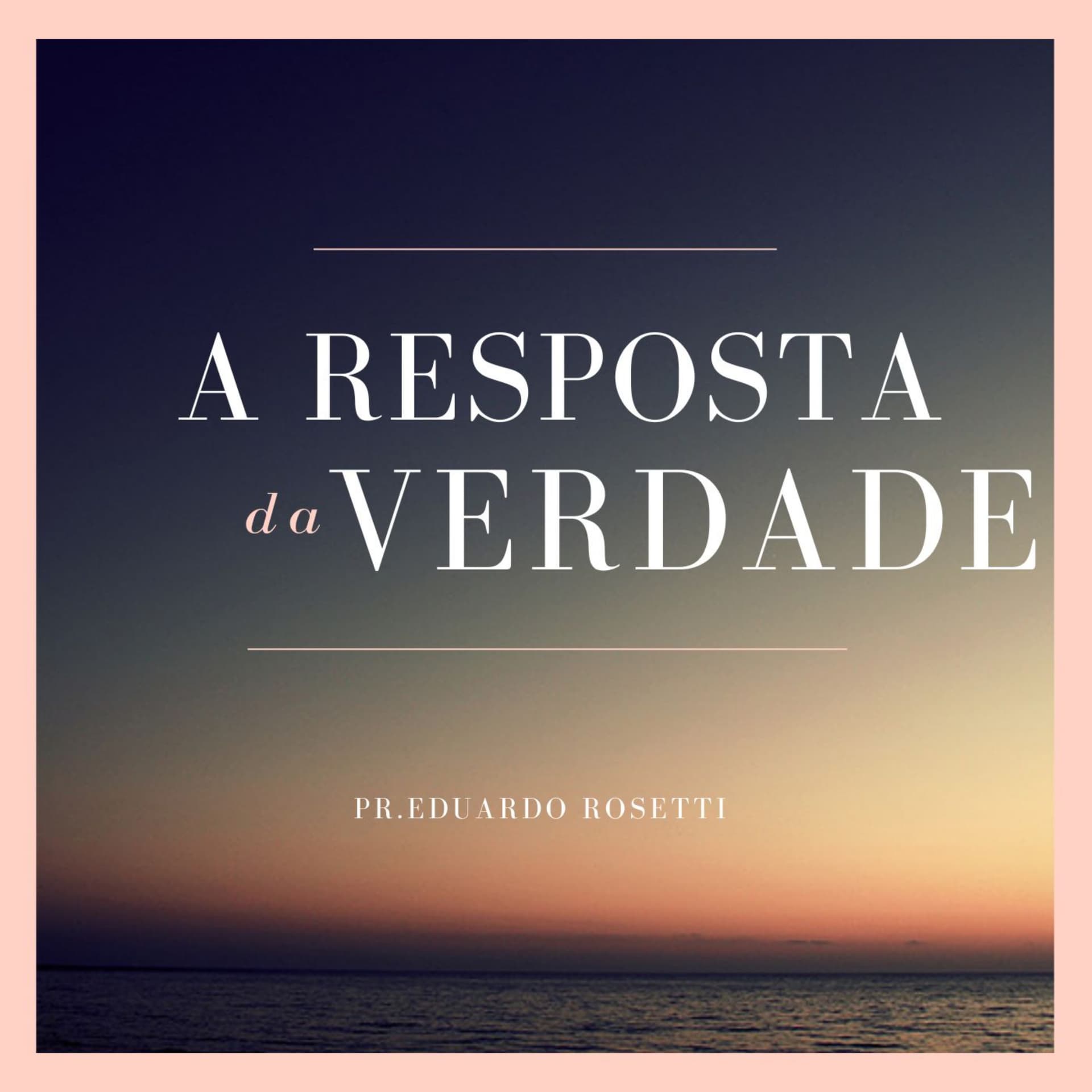 A Resposta da Verdade - Podcasts