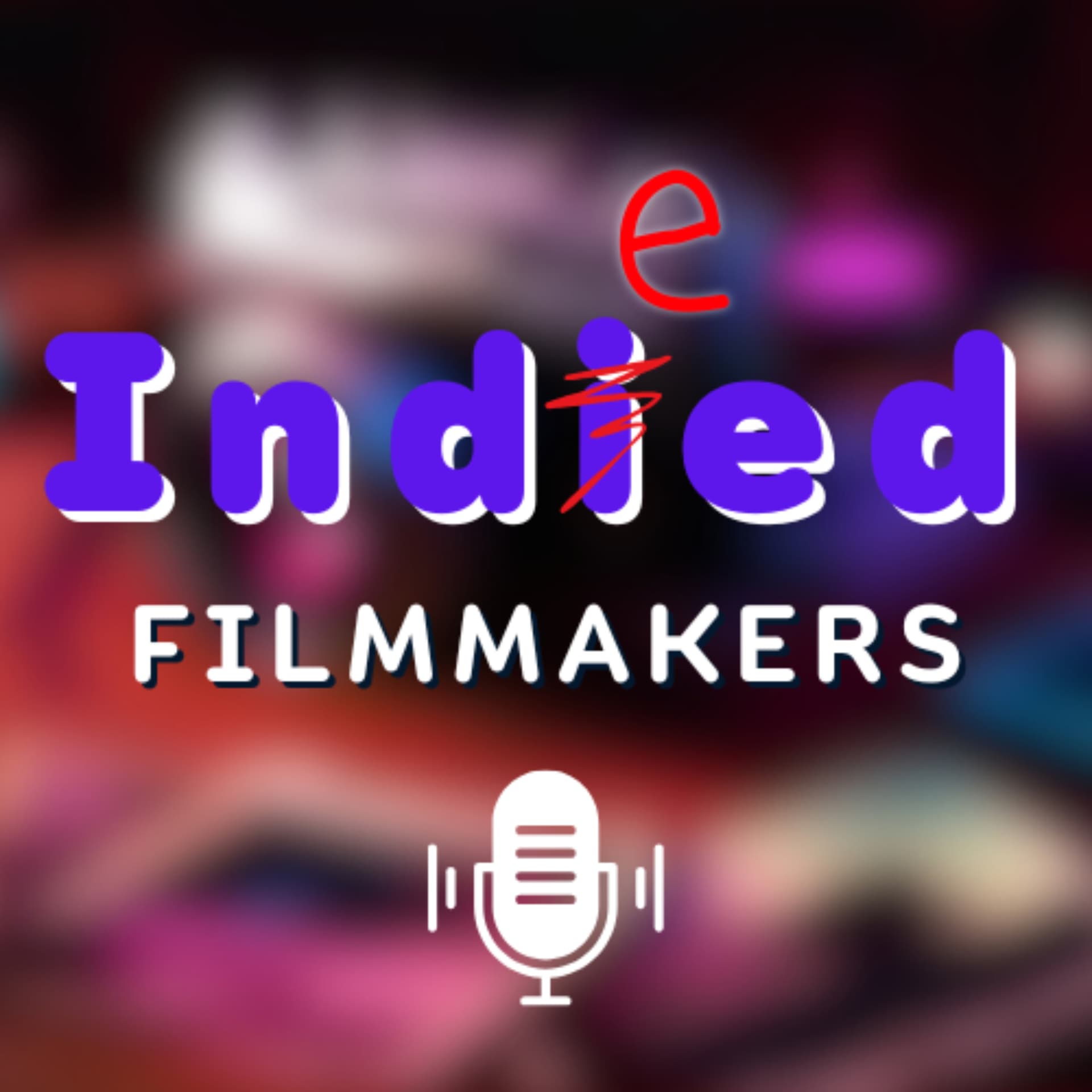 Indied Filmmakers - Podcasts