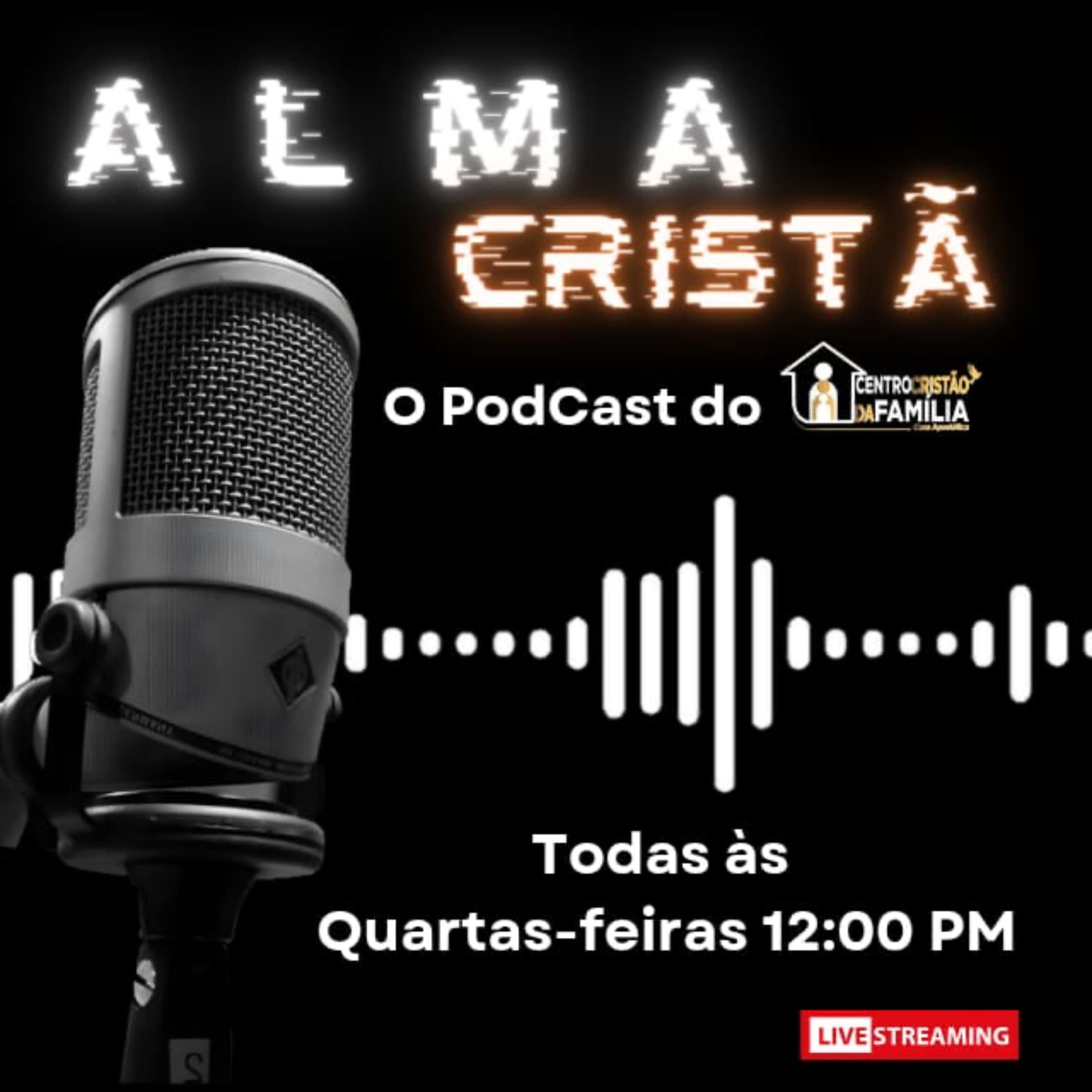 Alma Cristã - Podcasts
