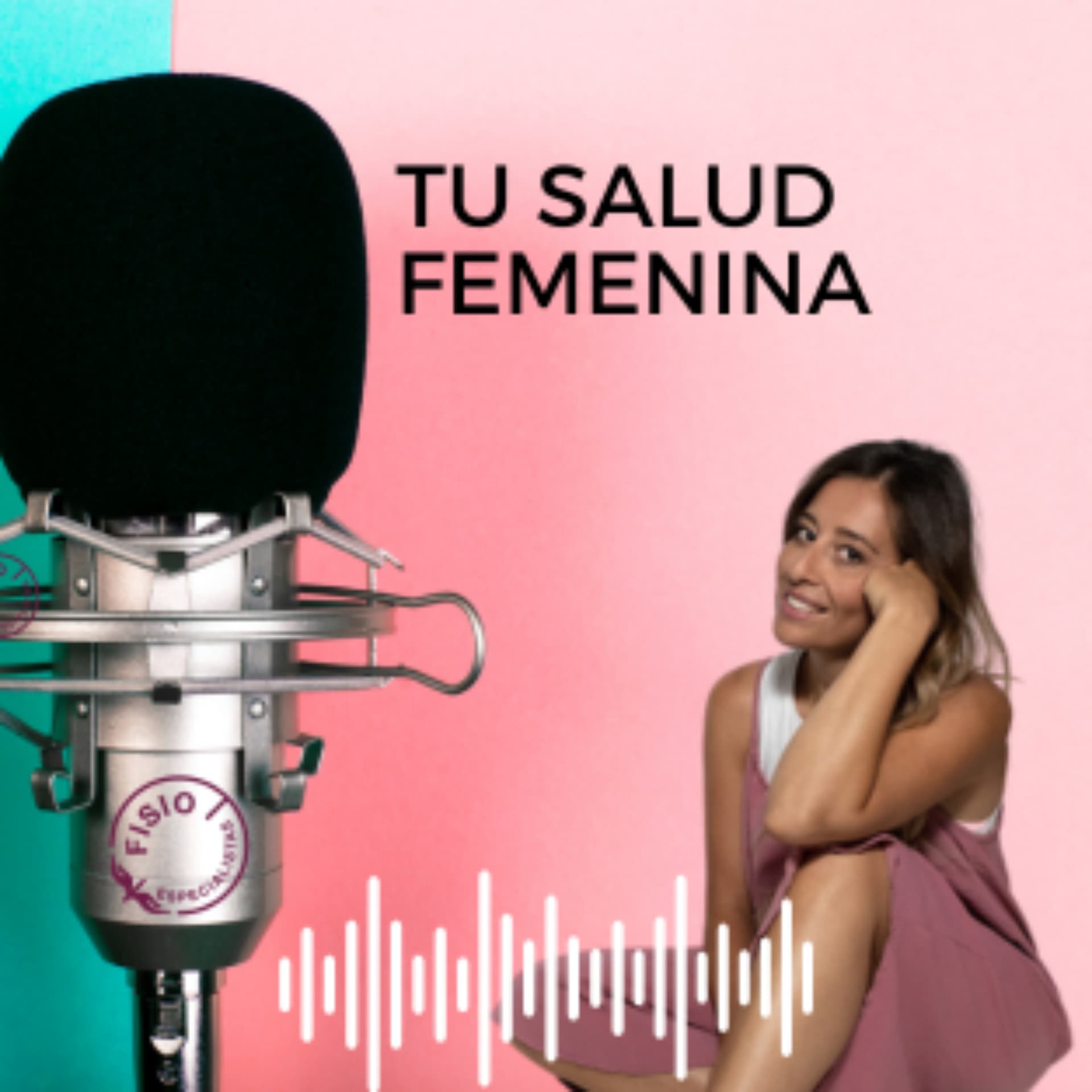 Tu salud femenina - Podcasts