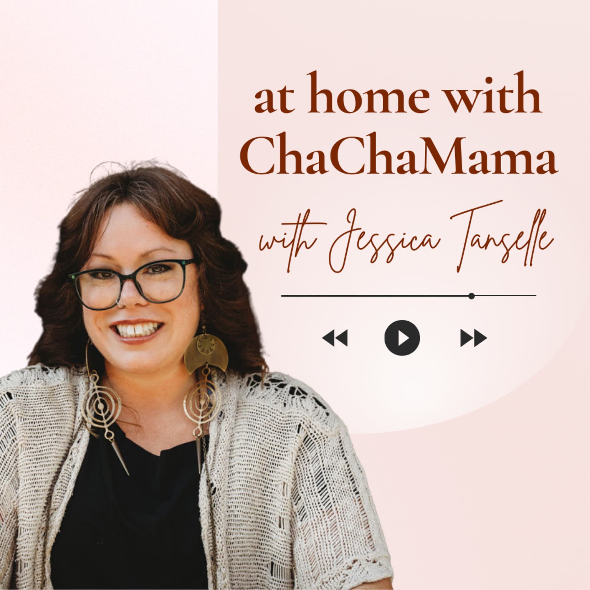 at home with ChaChaMama - Podcasts