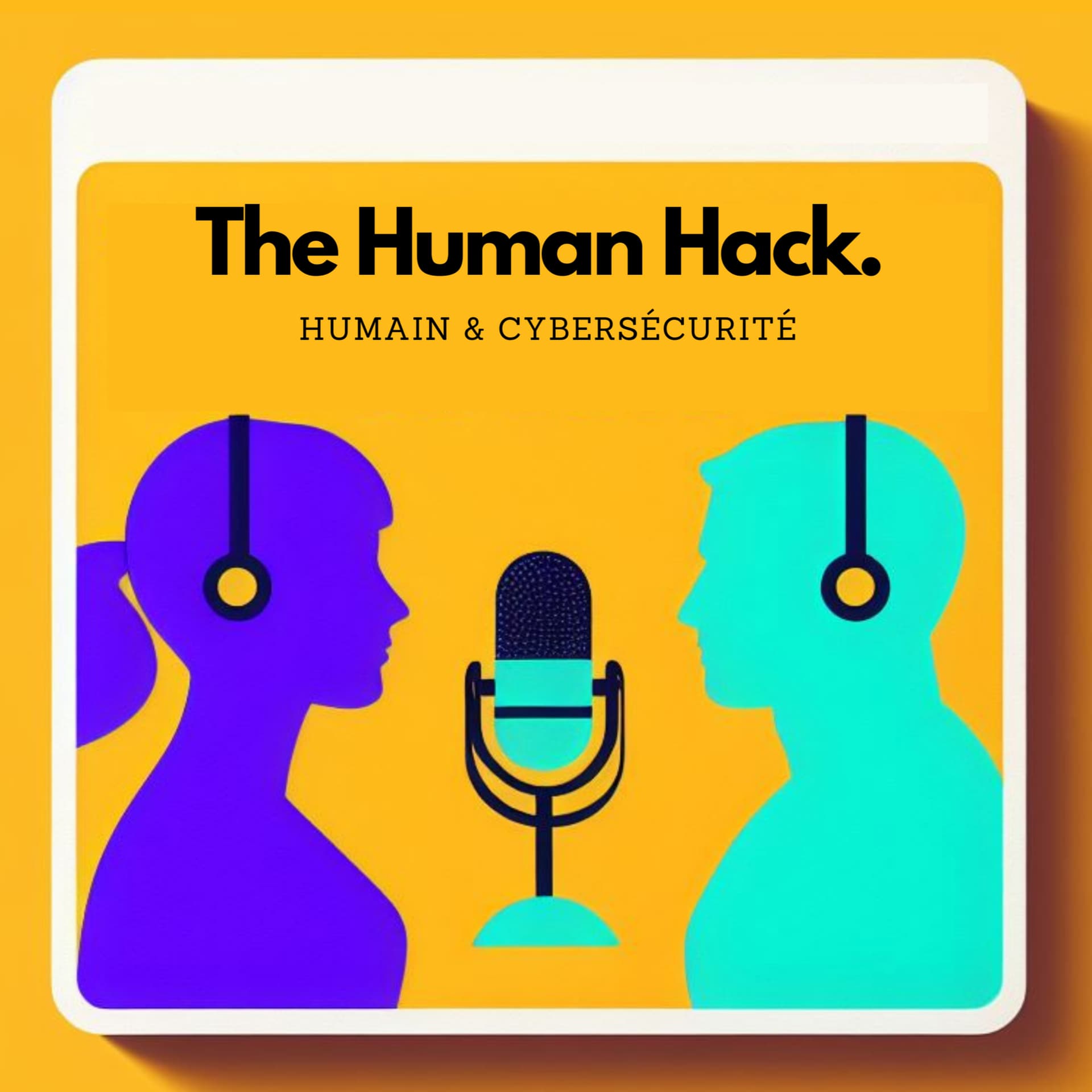 The Human Hack : le facteur humain dans la cybersécurité - Podcasts