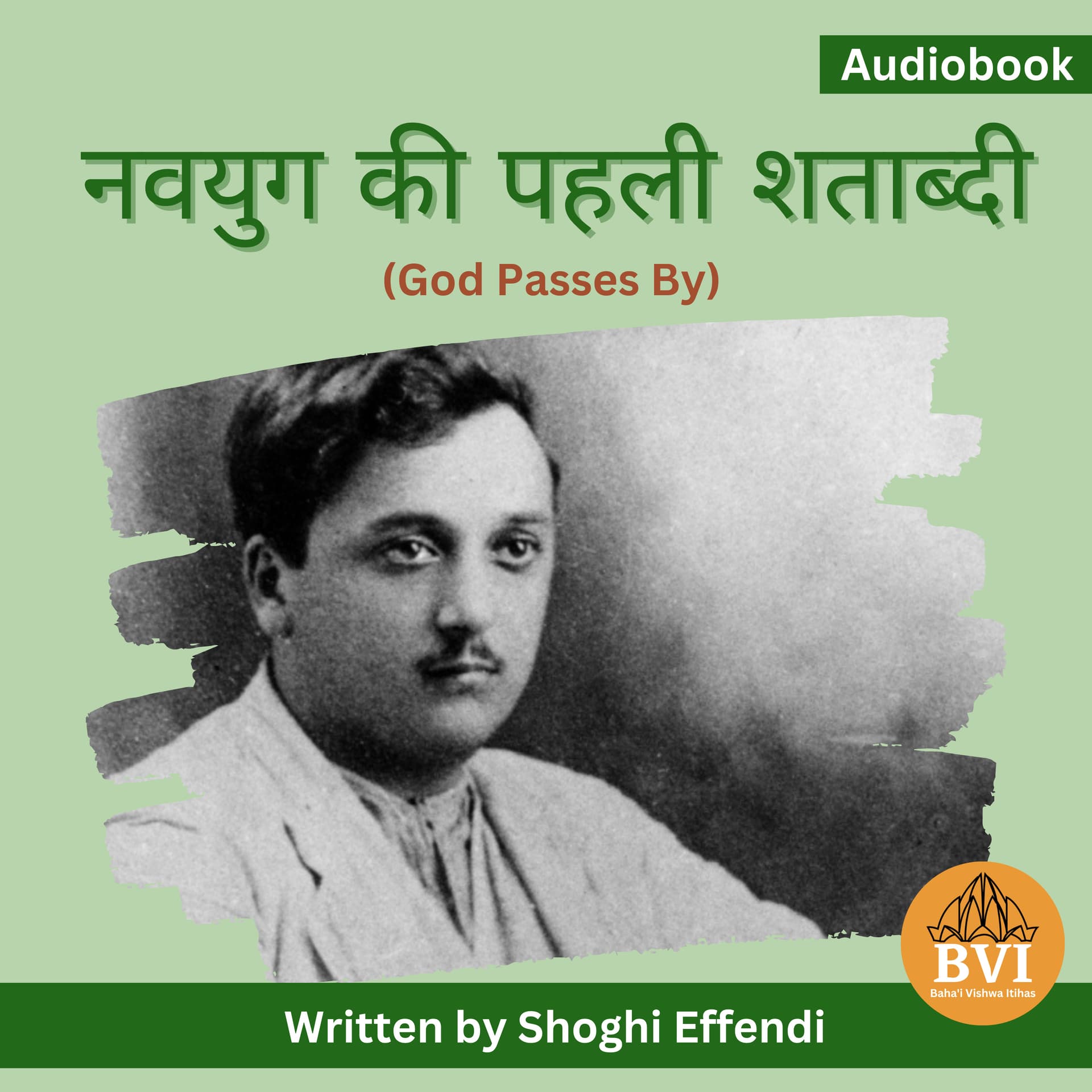 नवयुग की पहली शताब्दी - God Passes By - Hindi Audiobook - Podcasts