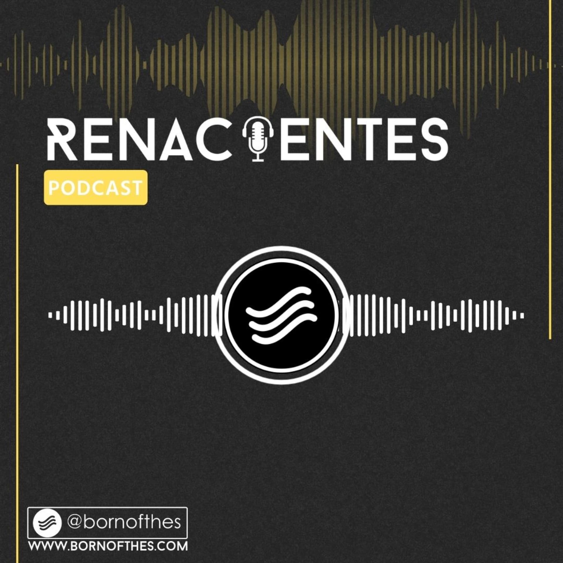 Renacientes - Born Of The Spirit - Podcasts