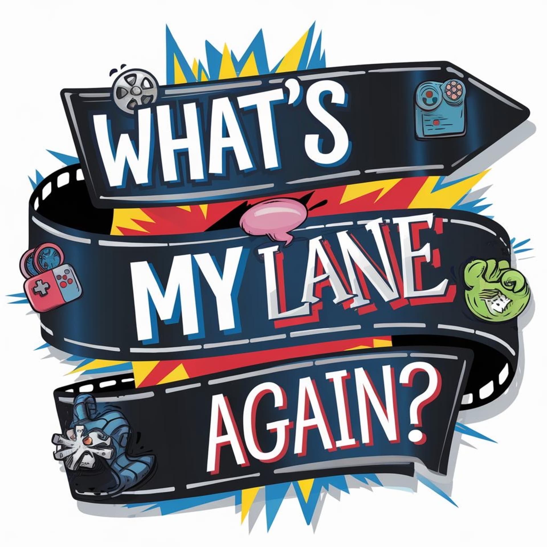 What's My Lane Again? - Podcasts