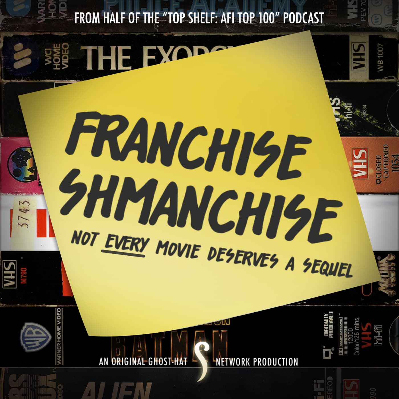 Franchise Shmanchise (Ghost-Hat Network) - Podcasts