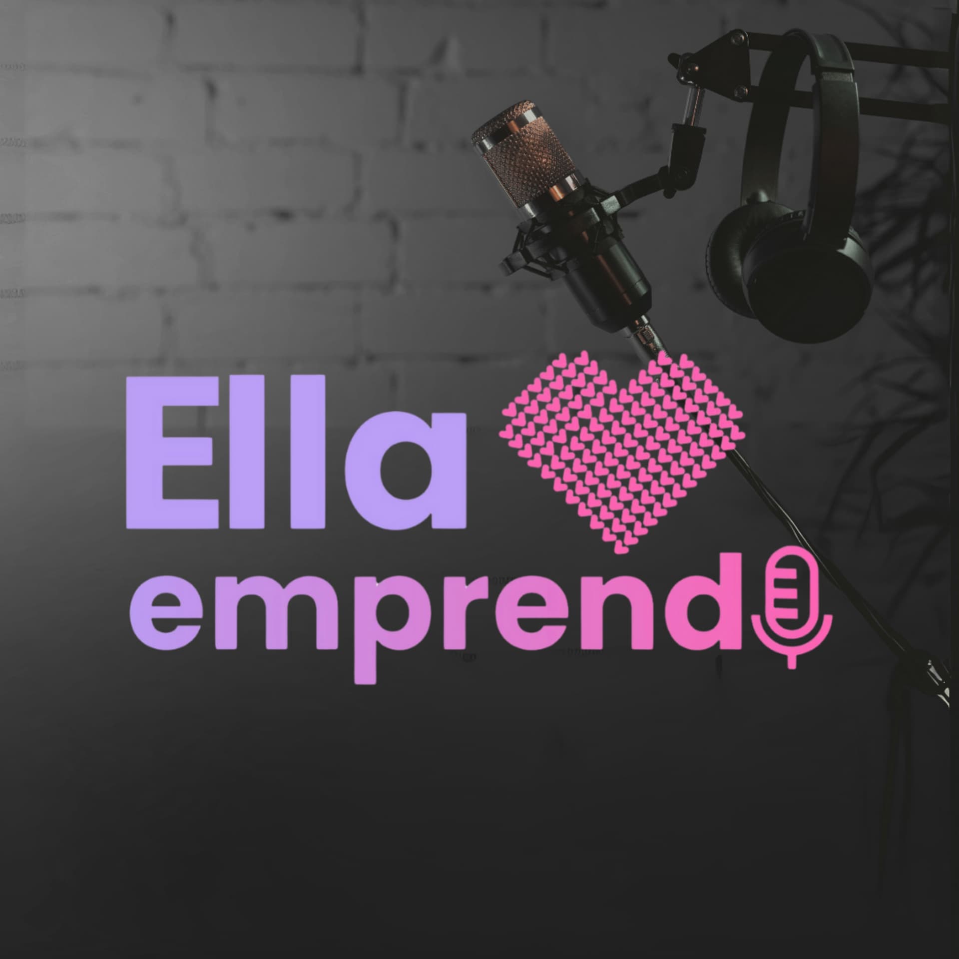 Ella Emprende - Podcasts