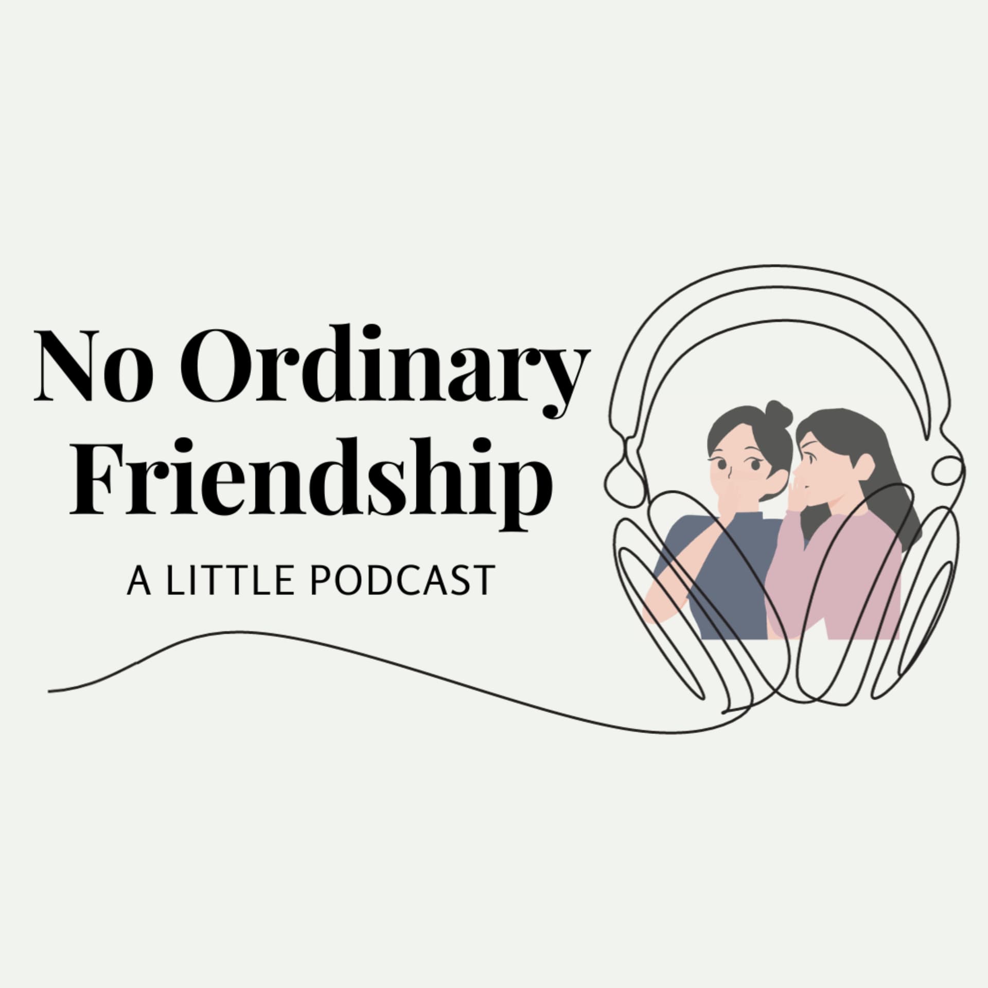 No Ordinary Friendship - Podcasts