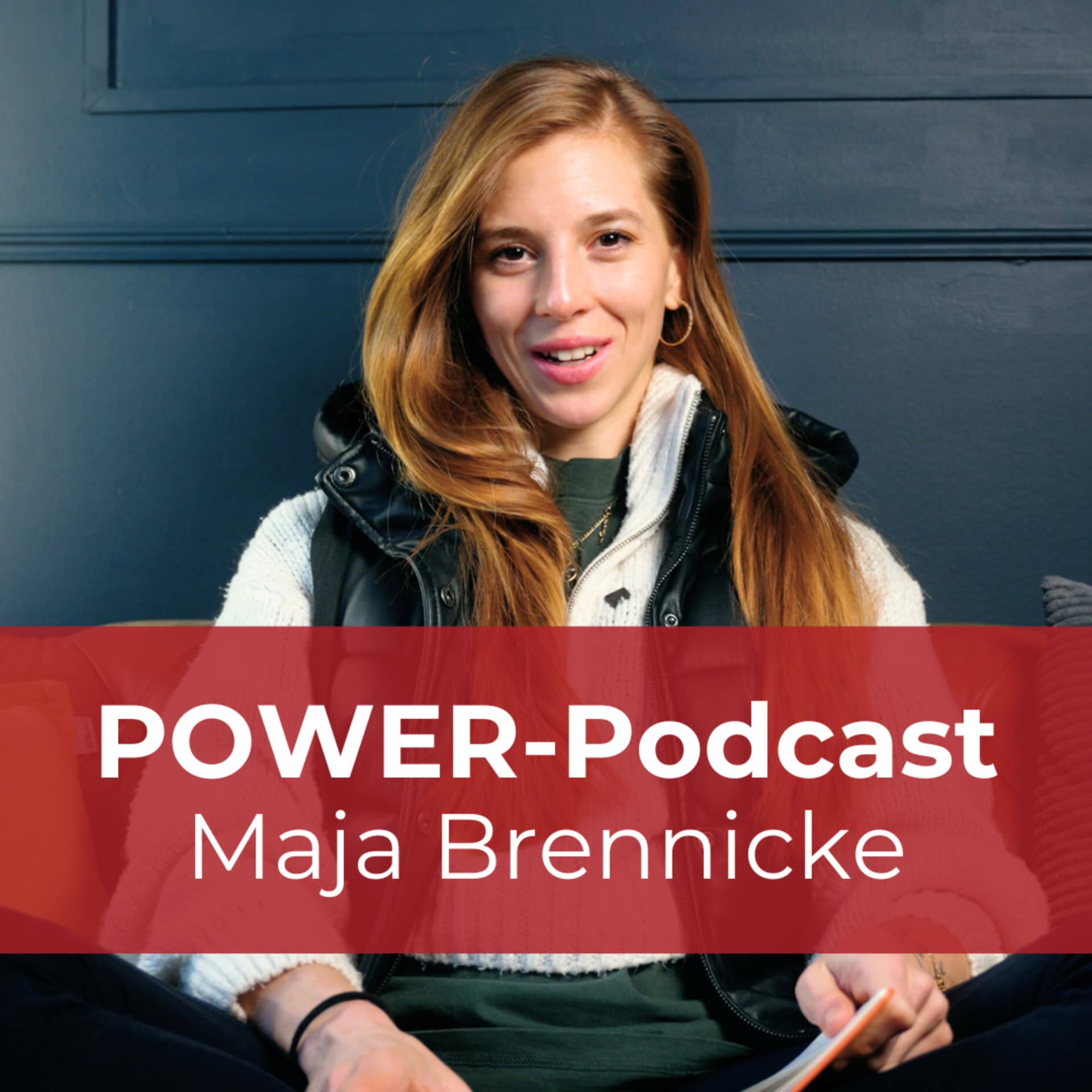 Der Power-Podcast mit Maja Brennicke