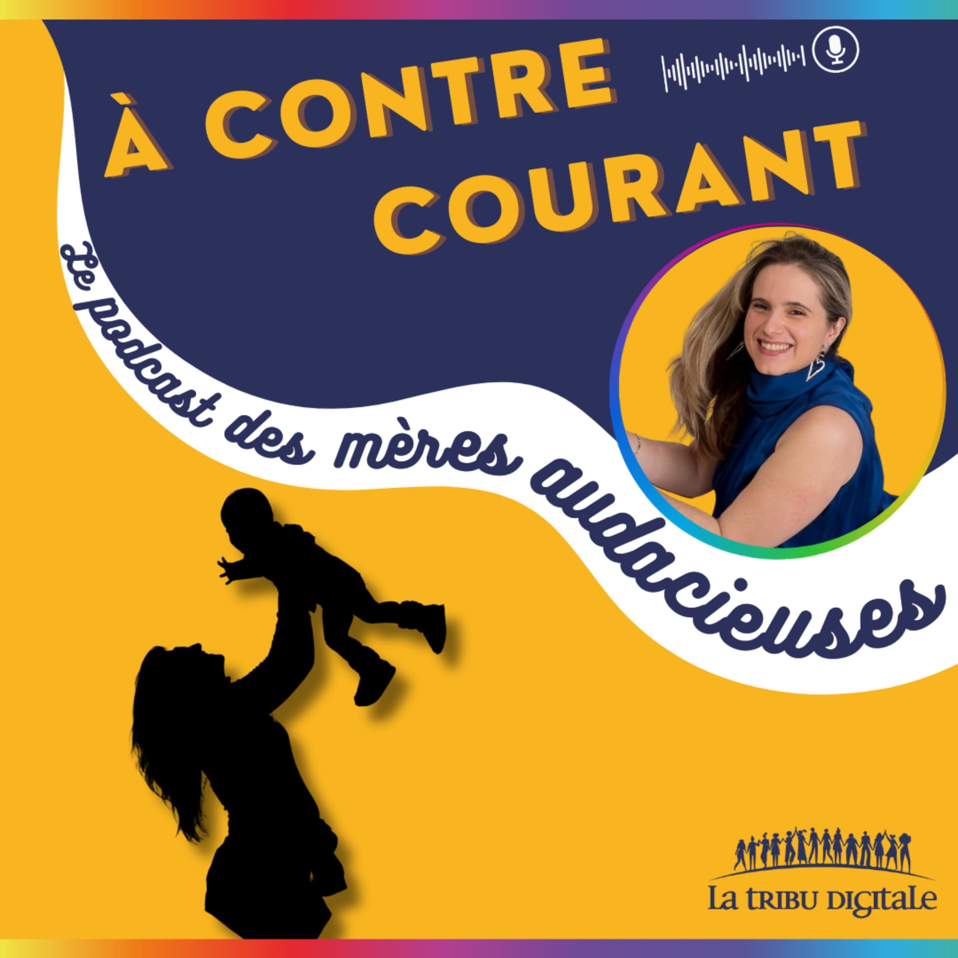 À contre-courant, le podcast des mères audacieuses - Podcasts