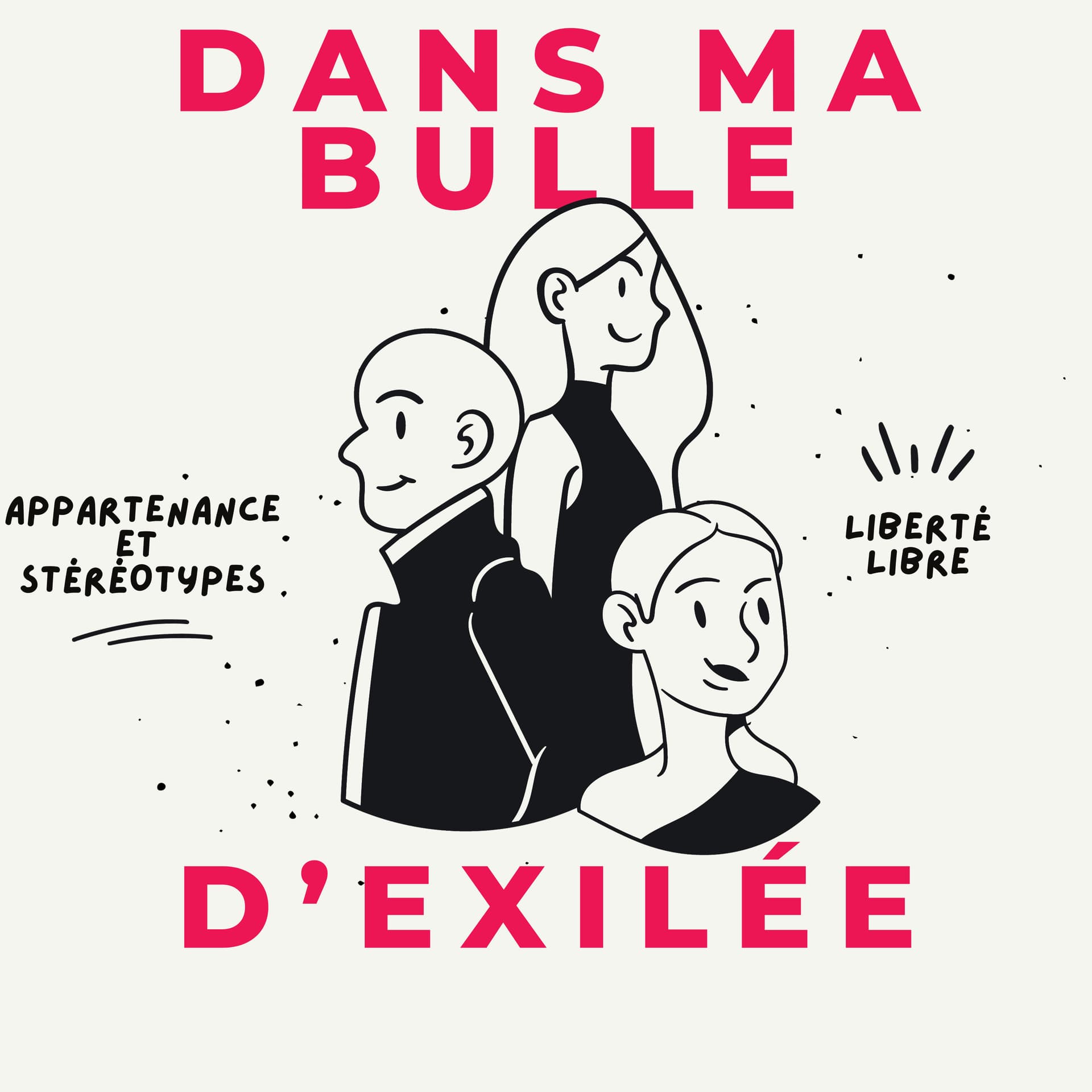 Dans ma bulle d'ExiléE - Podcasts