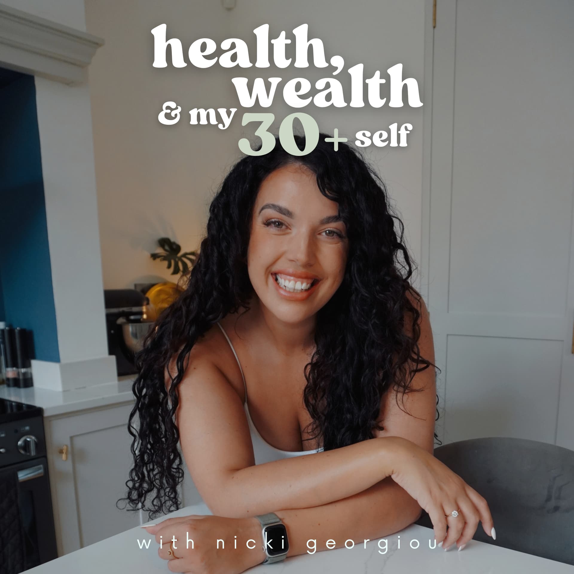 Health, Wealth And My 30+ Self - Podcasts