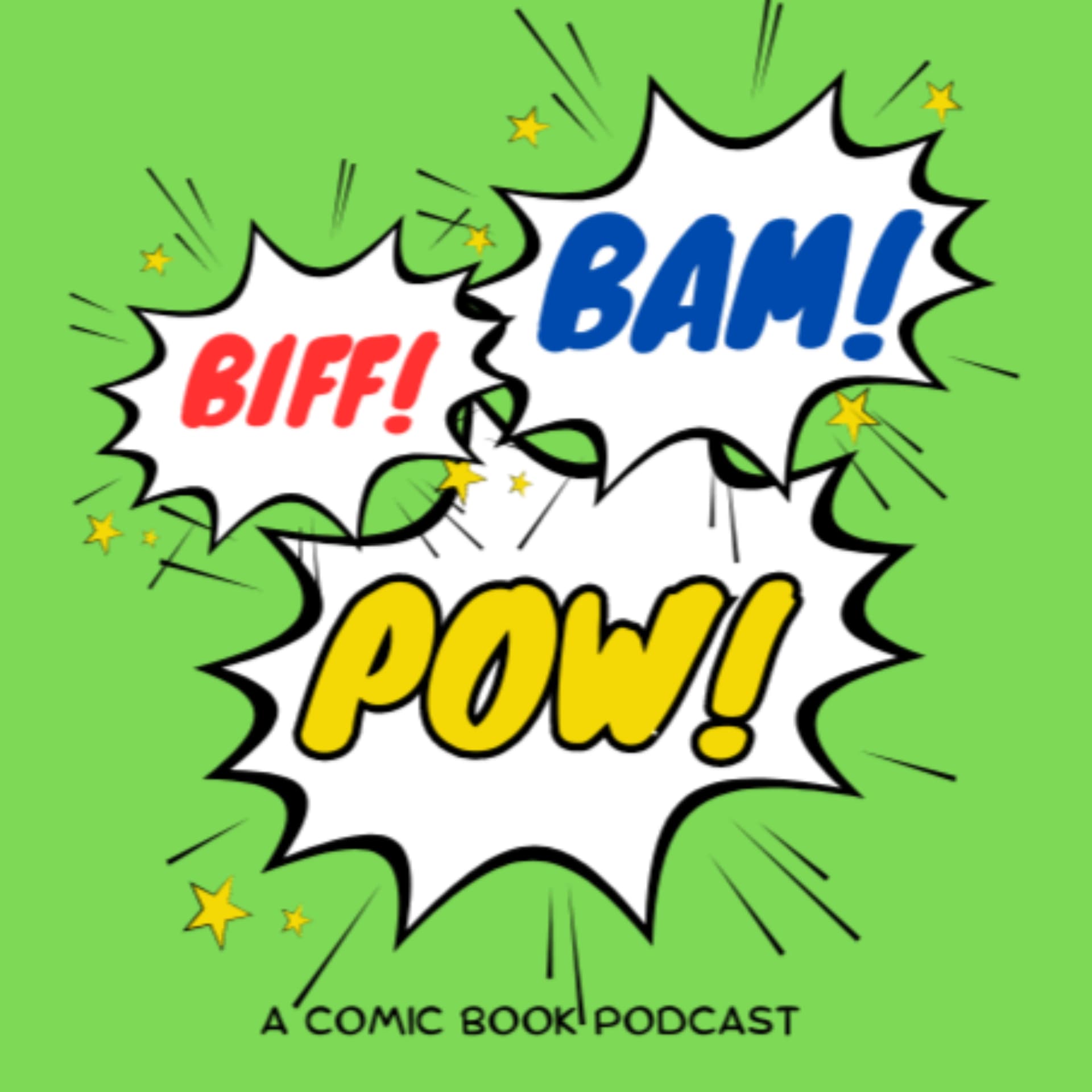 "BIFF! BAM! POW!" A Comic Book Podcast! - Podcasts
