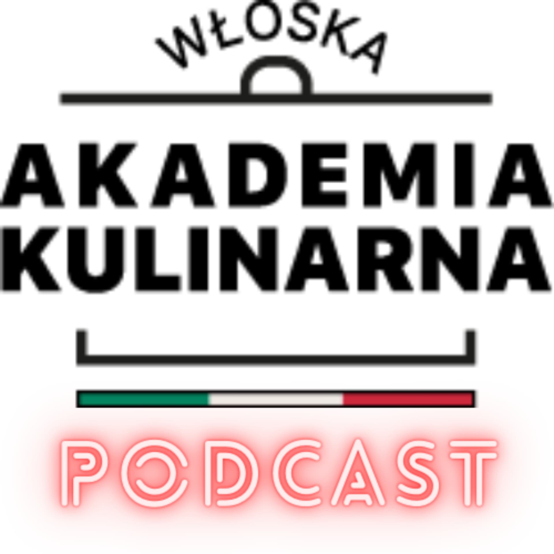 Włoska Akademia Kulinarna - Podcast - Podcasts