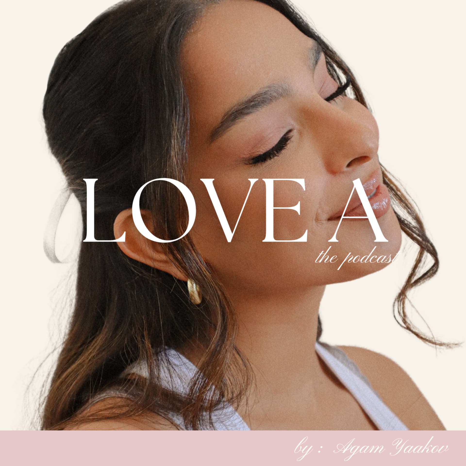 Love A - Podcasts