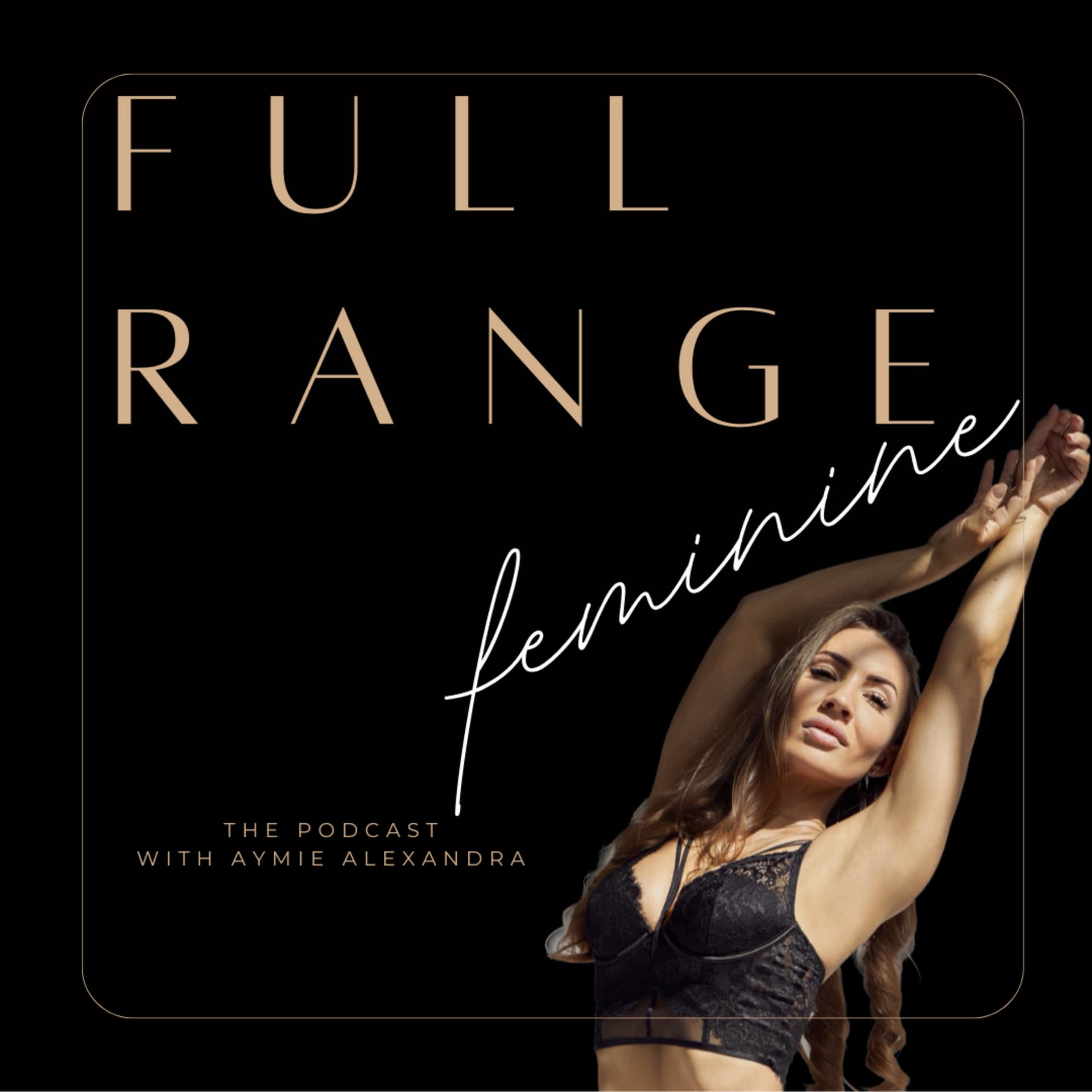 Full Range Feminine - Podcasts