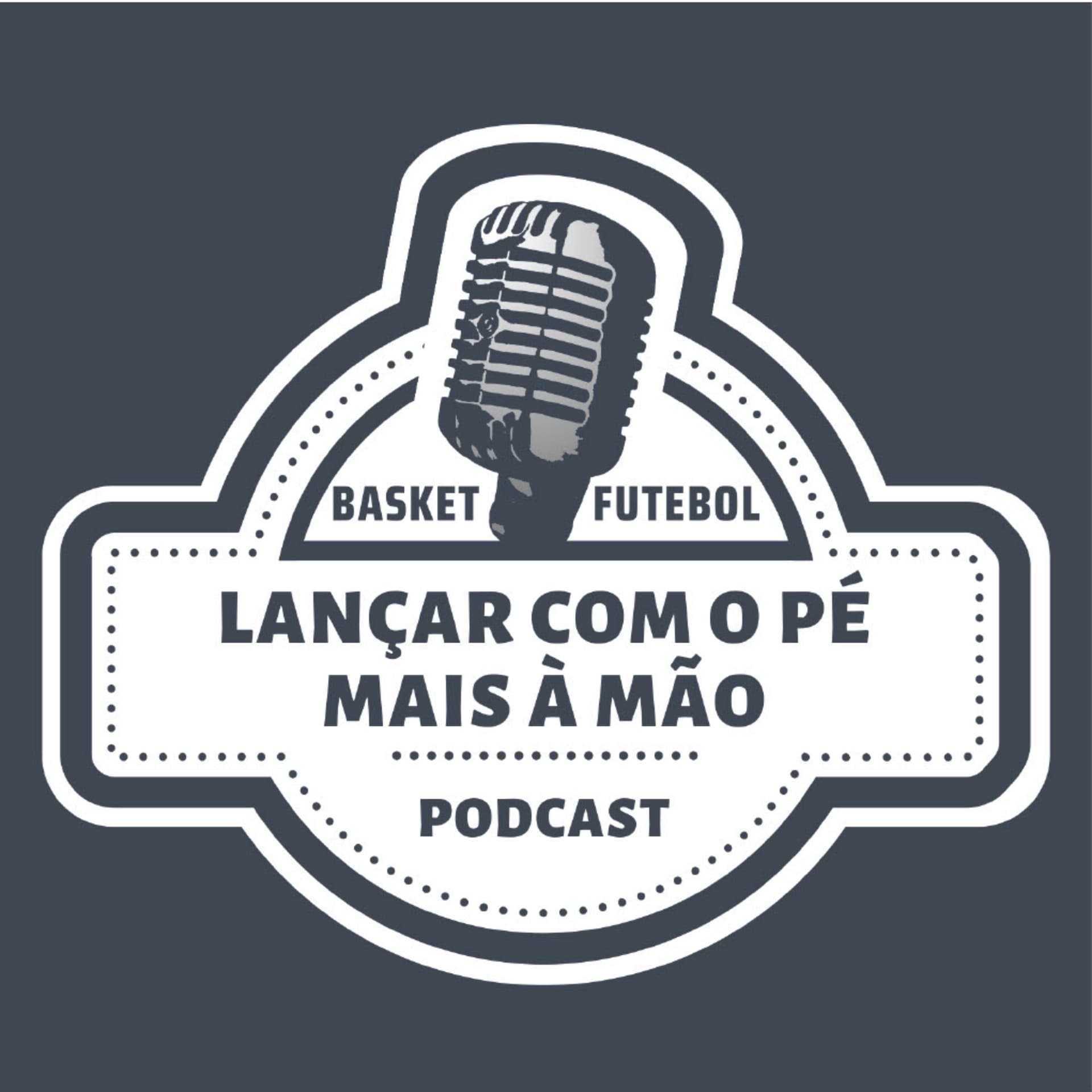 Lançar com o pé mais à mão - Podcasts