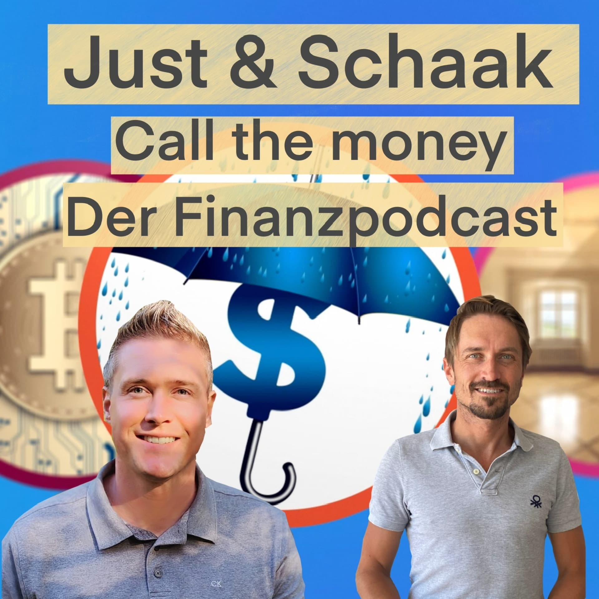 Just und Schaak Call the money, der Finanzpodcast - Podcasts