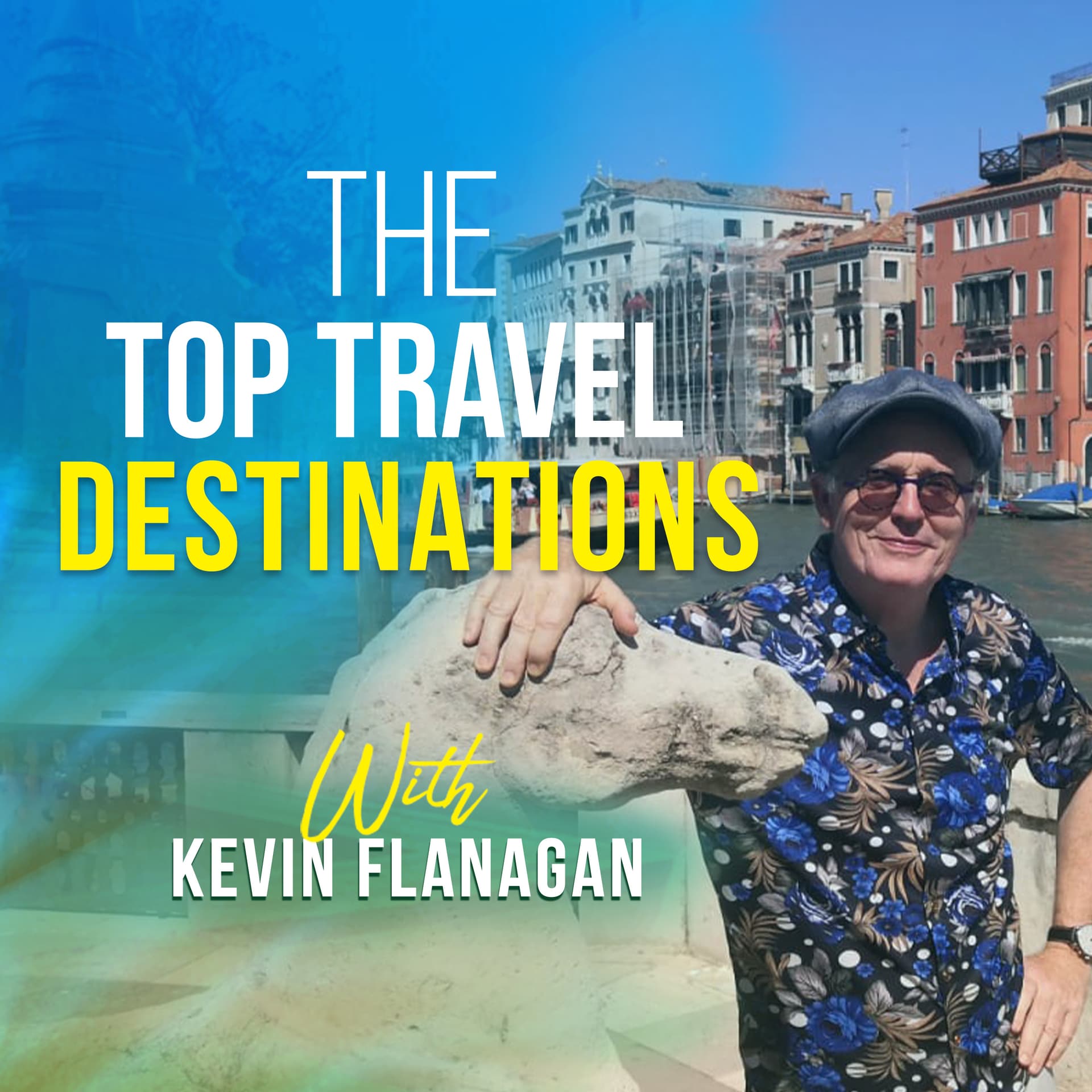 The Top Travel Destinations with Kevin Flanagan - Podcasts