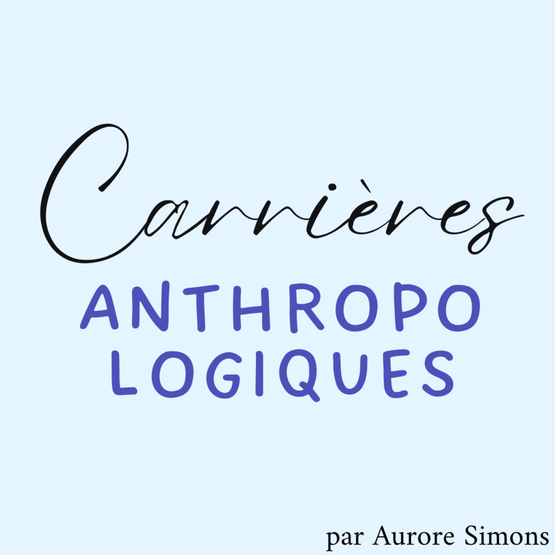 Carrières Anthropologiques - Podcasts