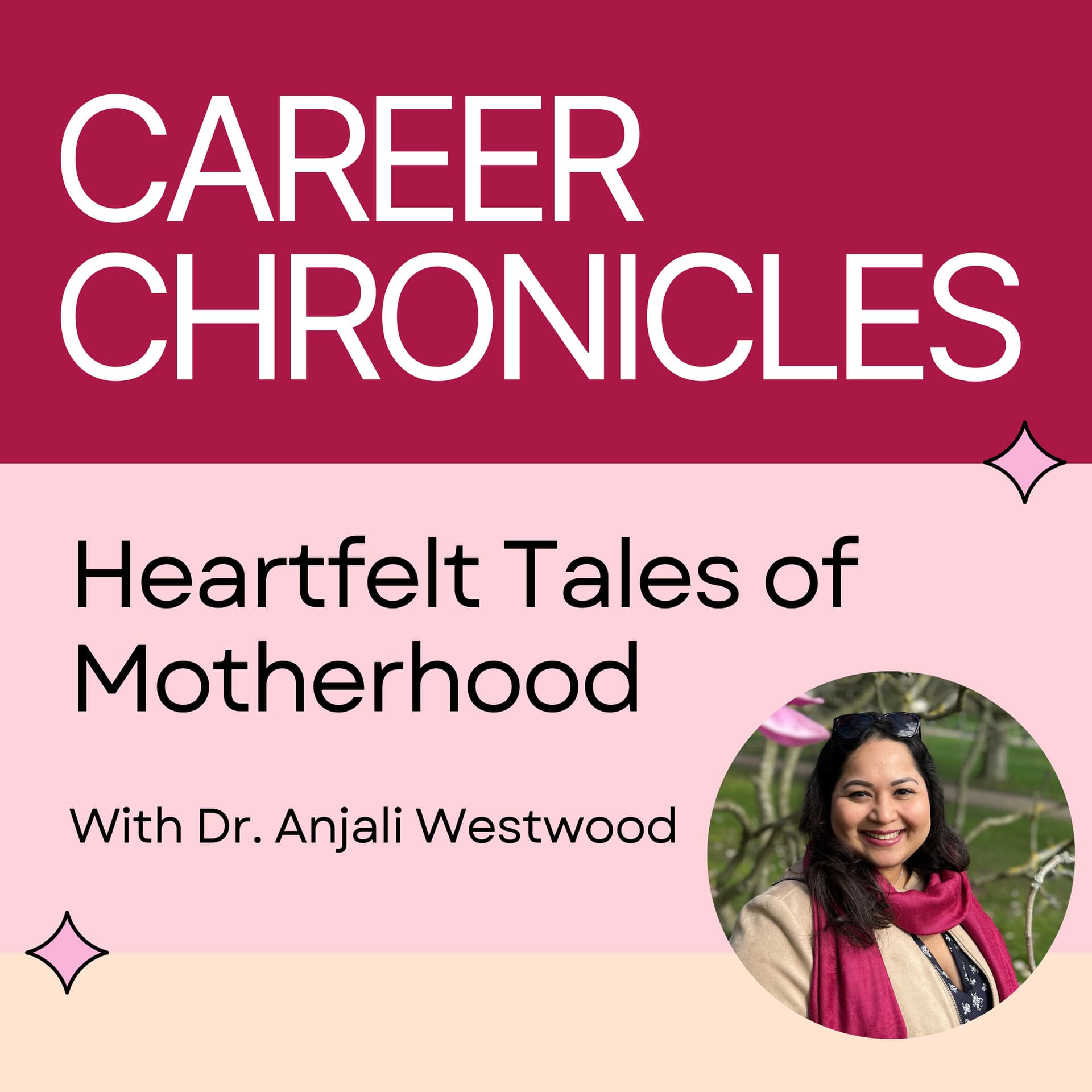 Career Chronicles: Heartfelt Tales of Motherhood - Podcasts