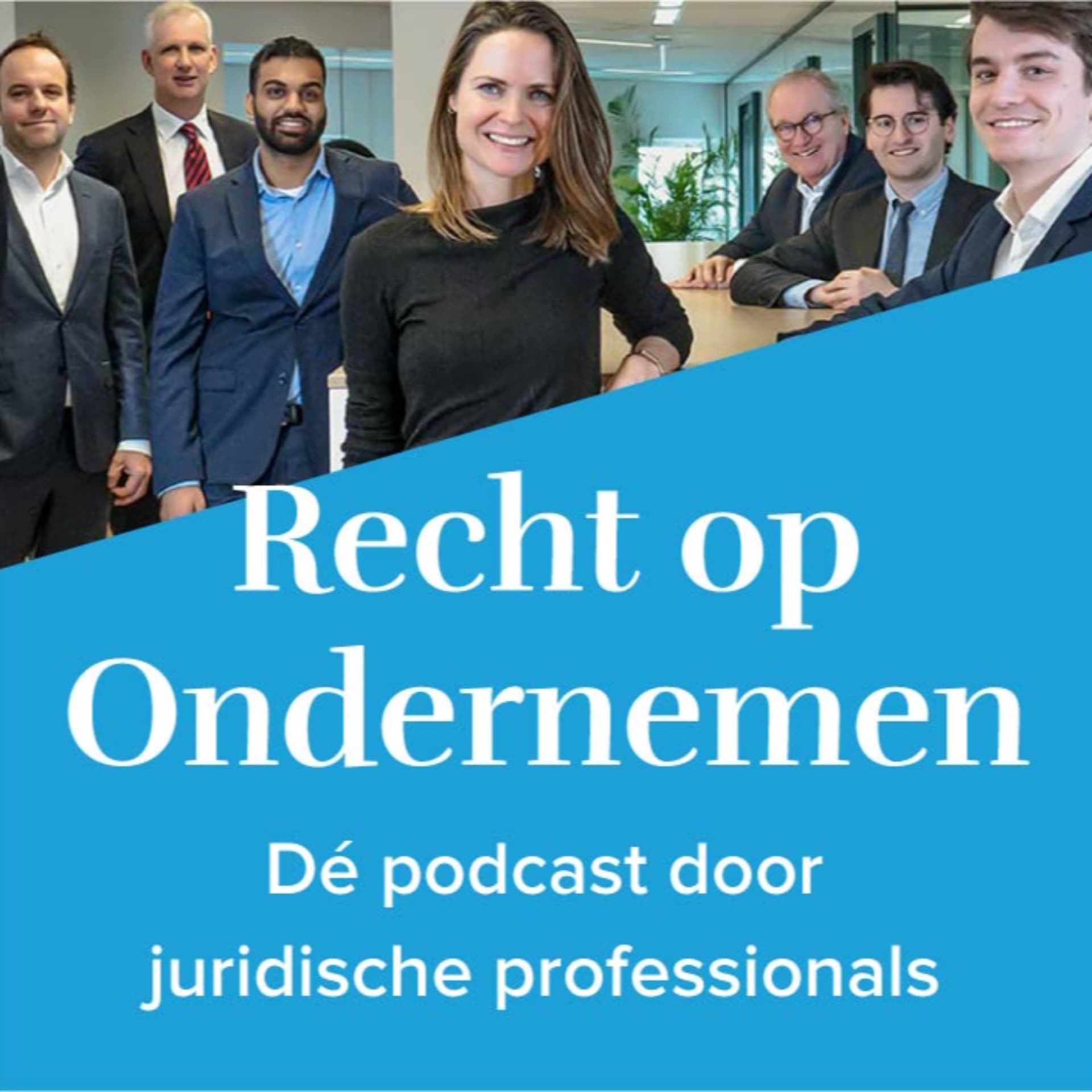 Recht op Ondernemen - Dé maandelijkse podcast door juridische professionals - Podcasts