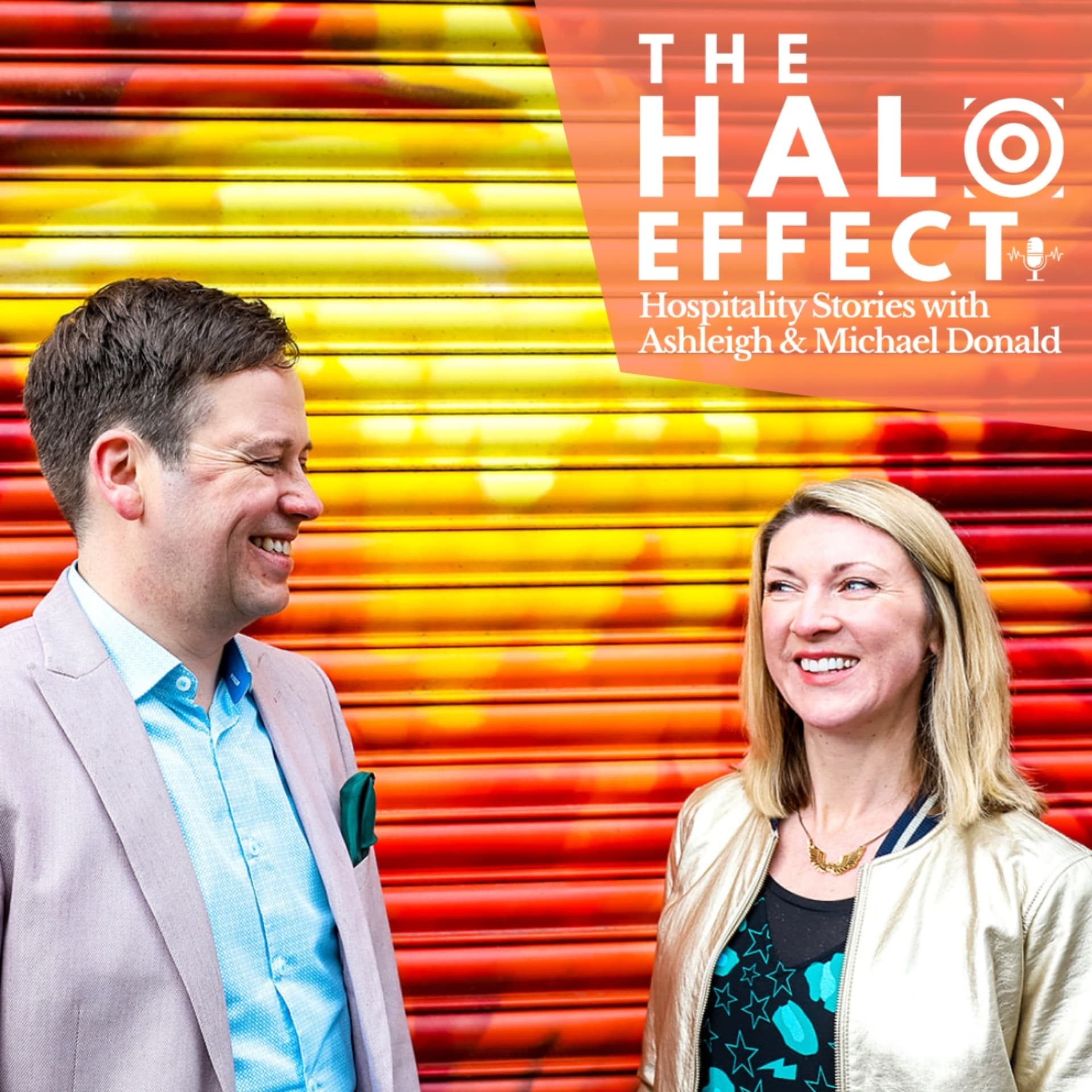 The Halo Effect: Hospitality Stories with Ashleigh and Michael Donald - Podcasts