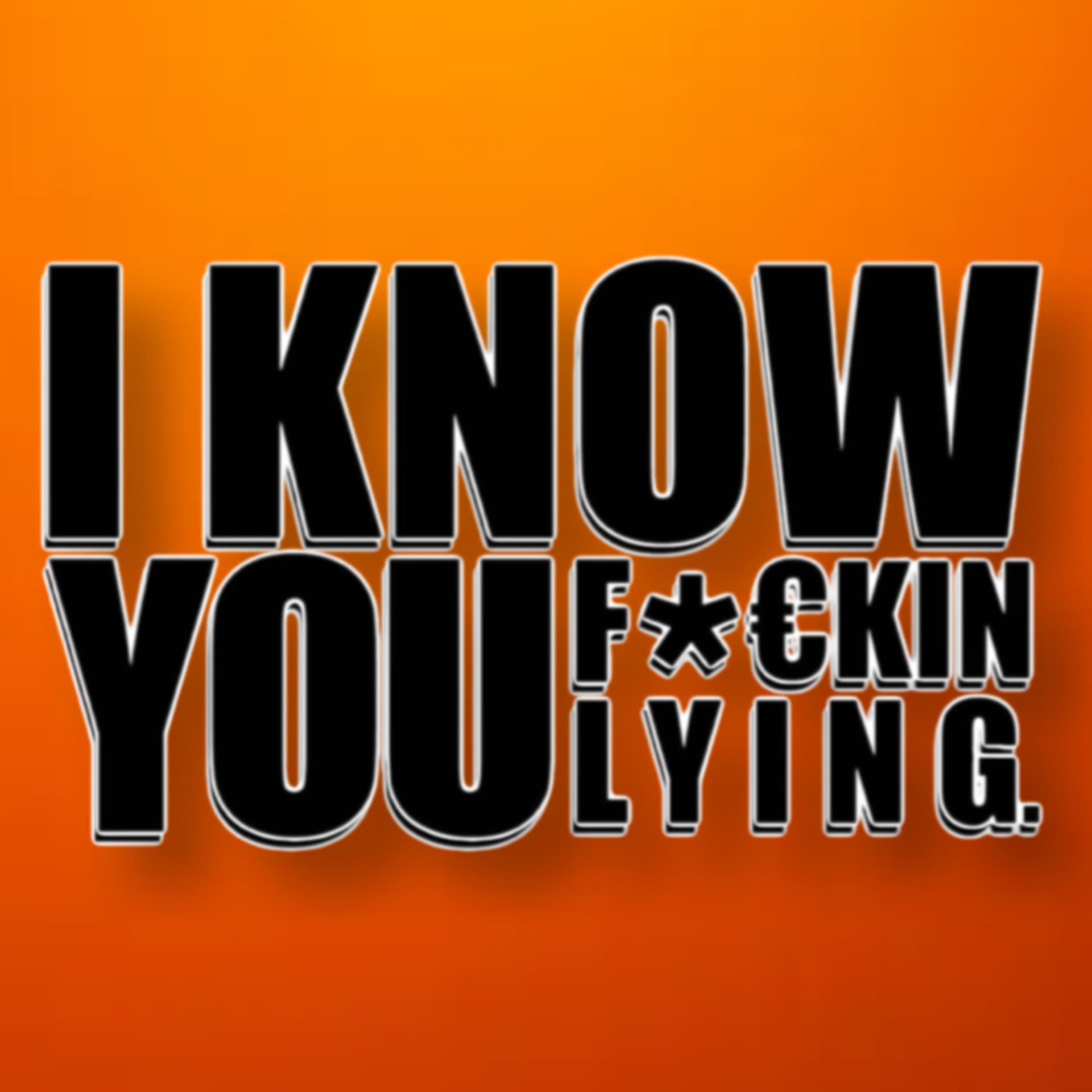 I KNOW YOU LYING PODCAST - Podcasts