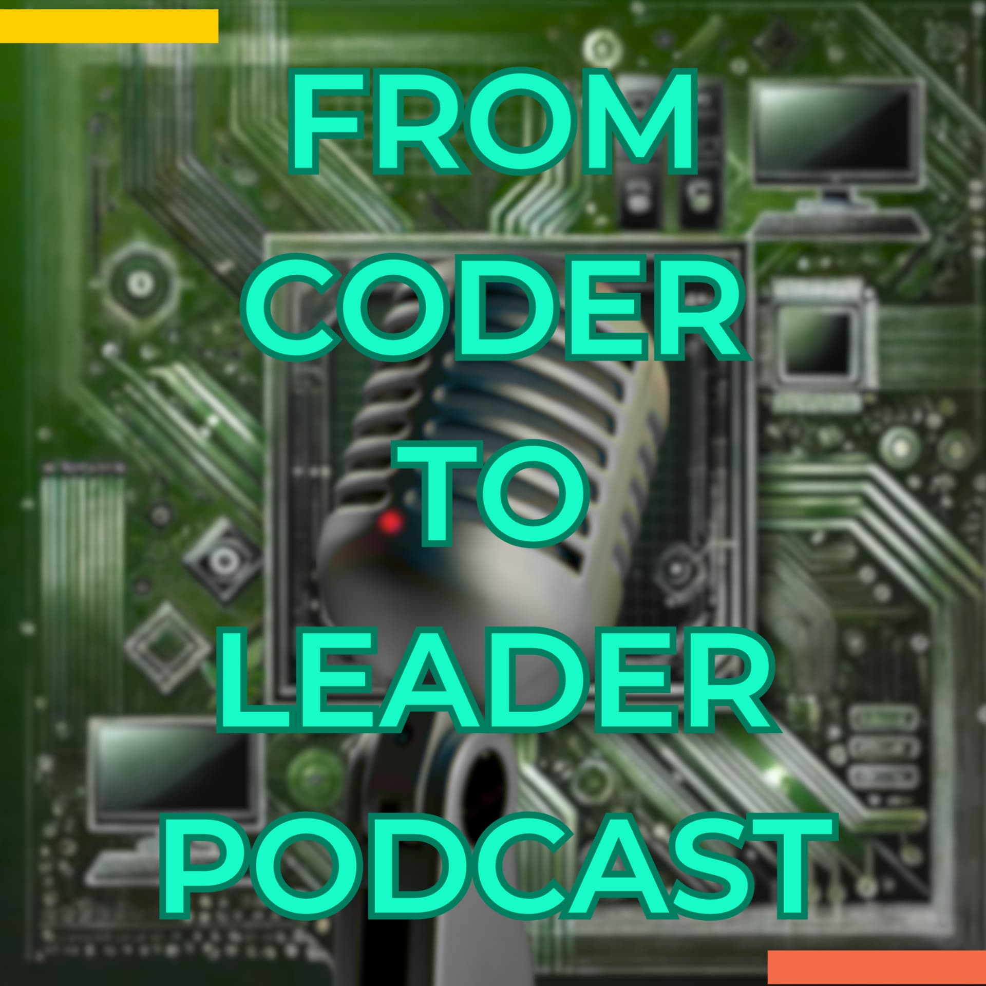 From Coder to Leader - Podcasts