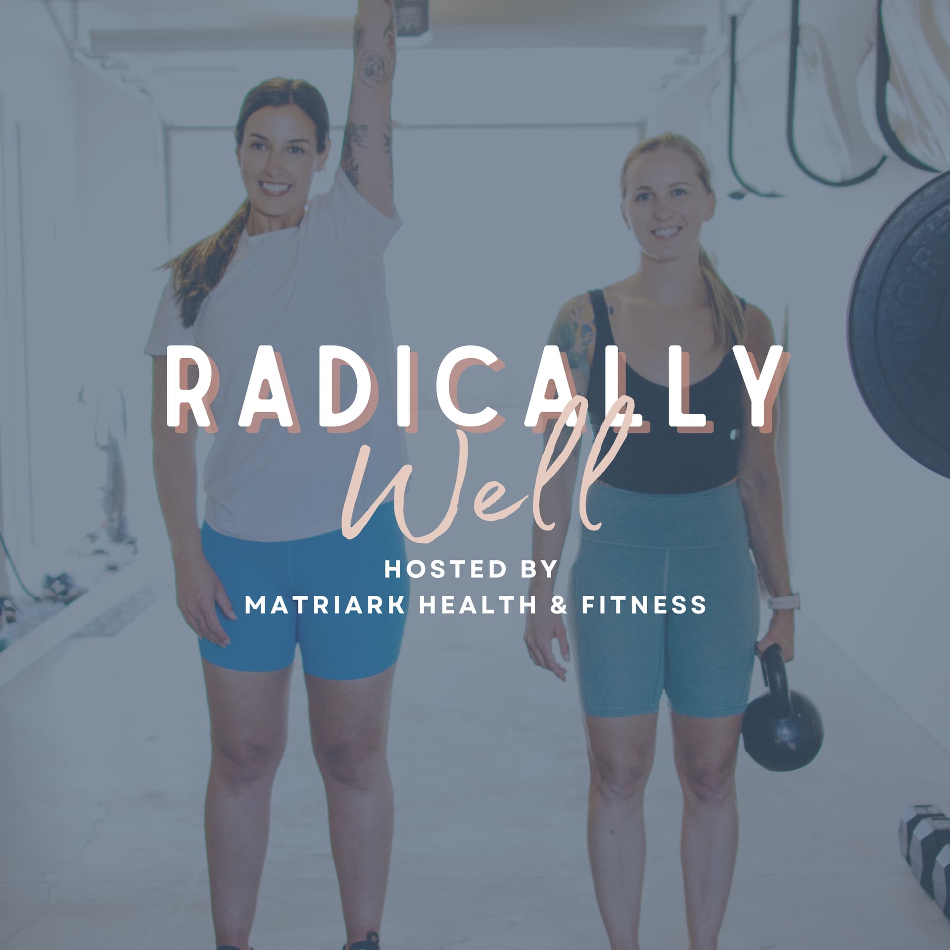 Radically Well - Podcasts