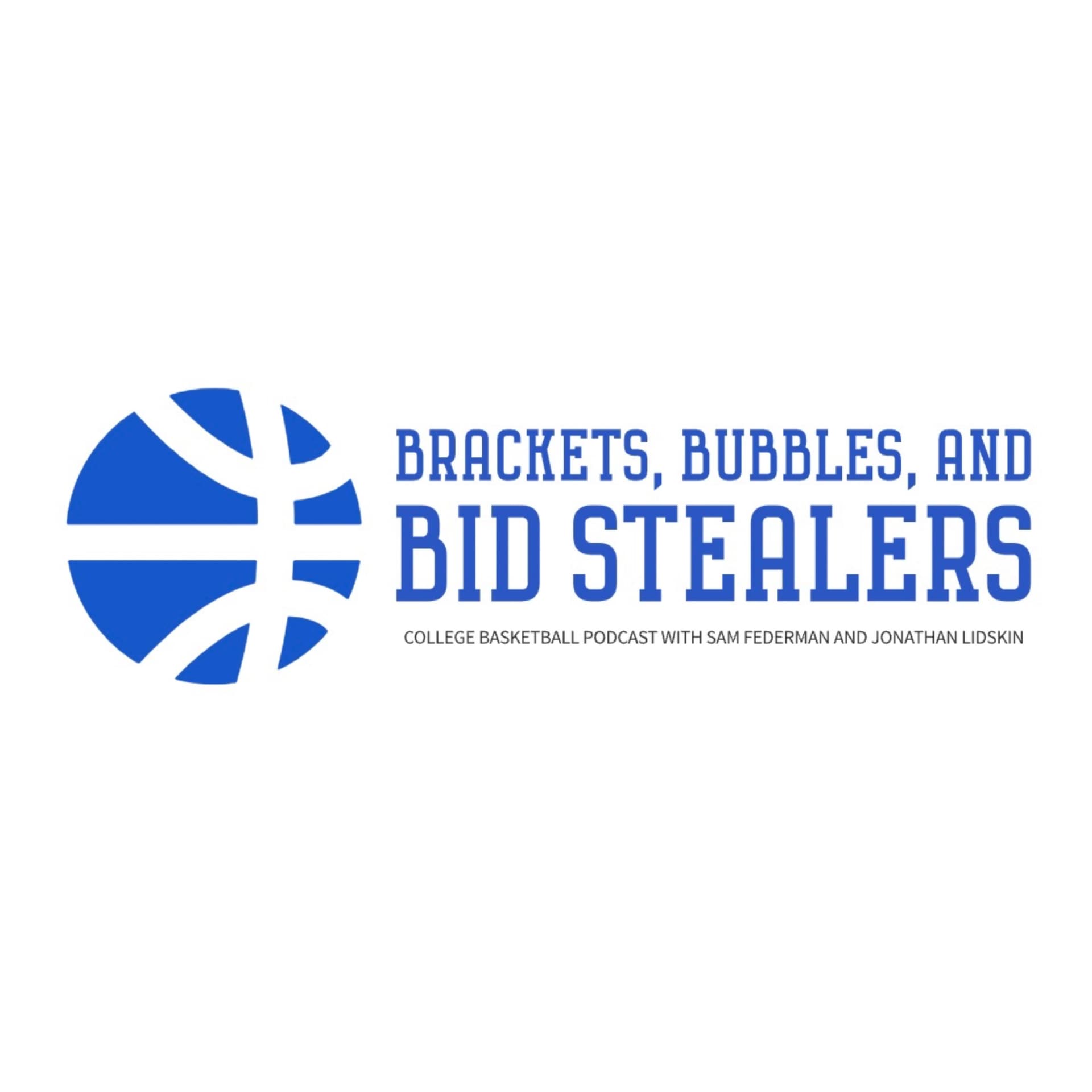 Brackets, Bubbles, and Bid Stealers College Basketball Podcast - Podcasts