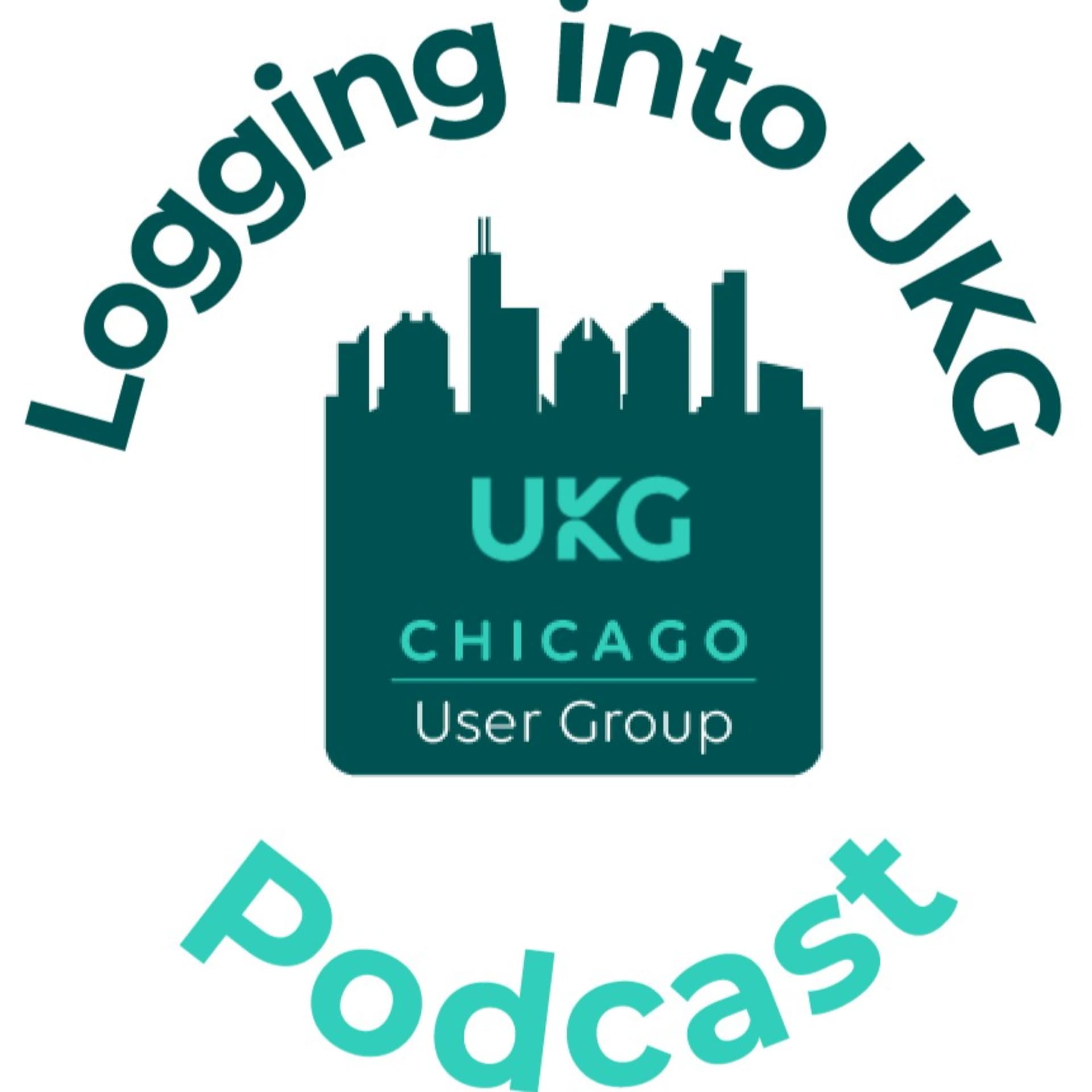 Logging Into UKG: A Chicago Users Group Production - Podcasts