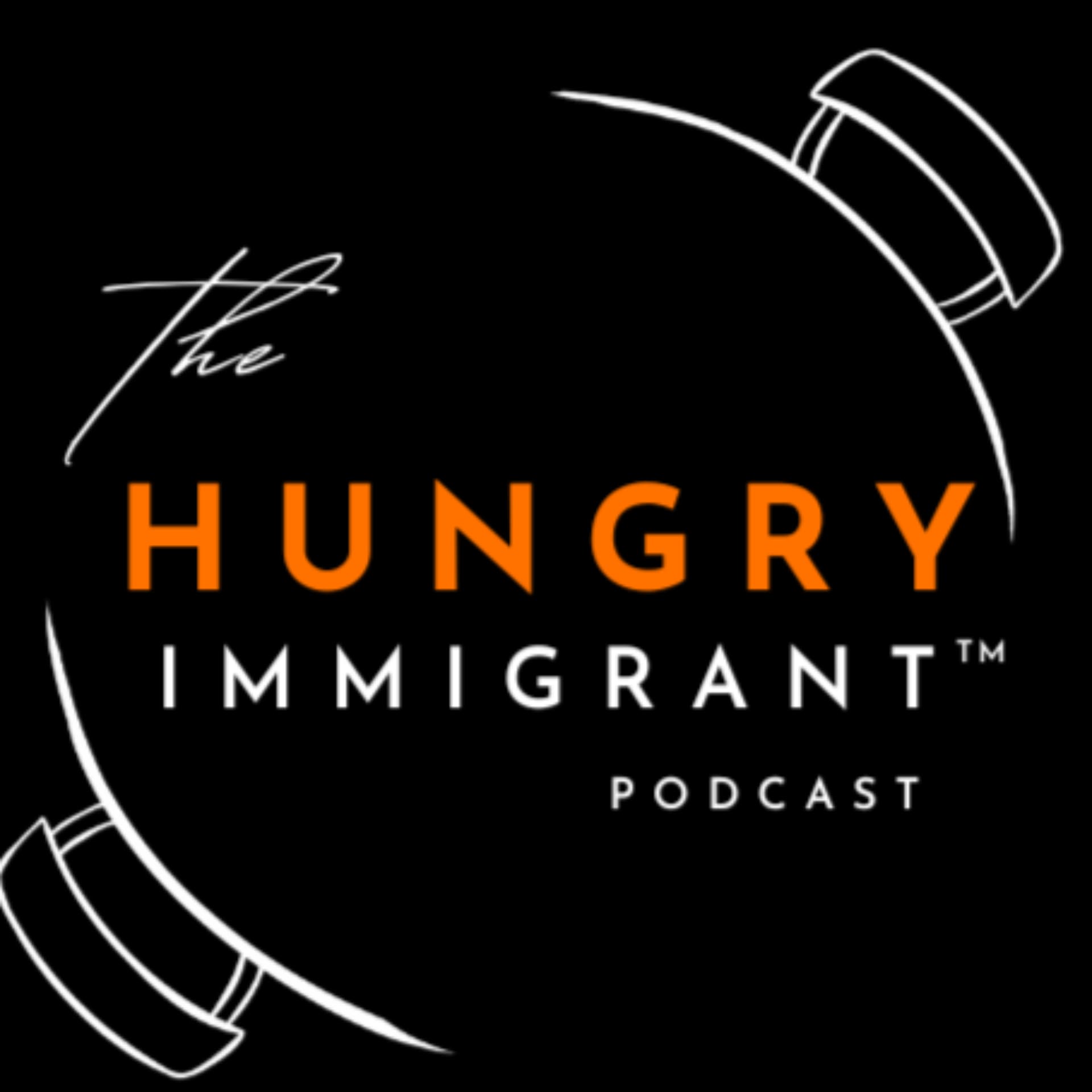 The Hungry Immigrant - Podcasts