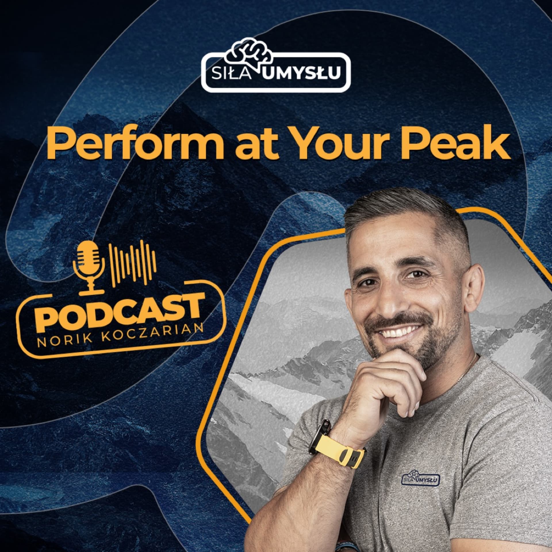Perform at Your Peak- Norik Koczarian Podcast - Podcasts