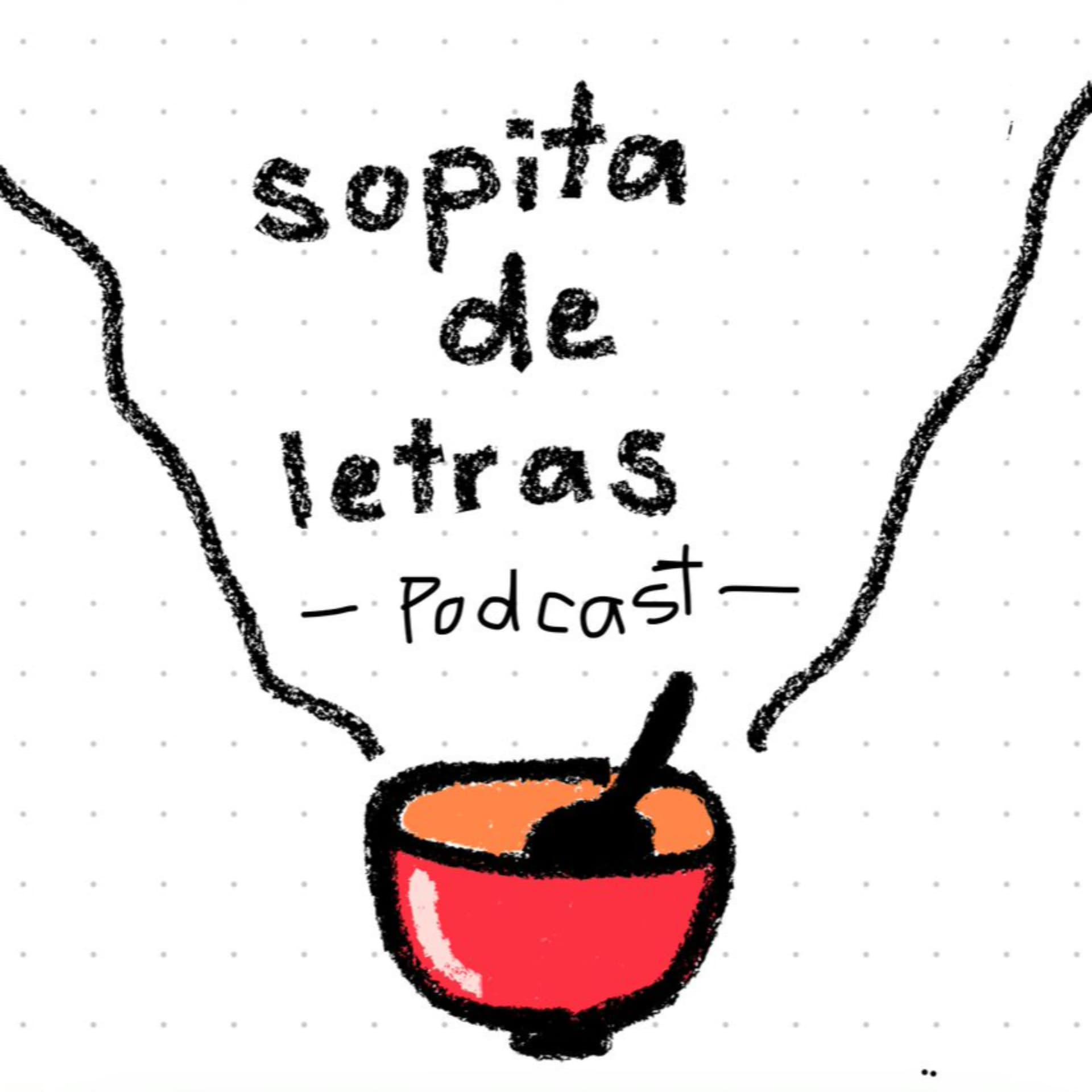 Sopita de Letras Podcast - Podcasts