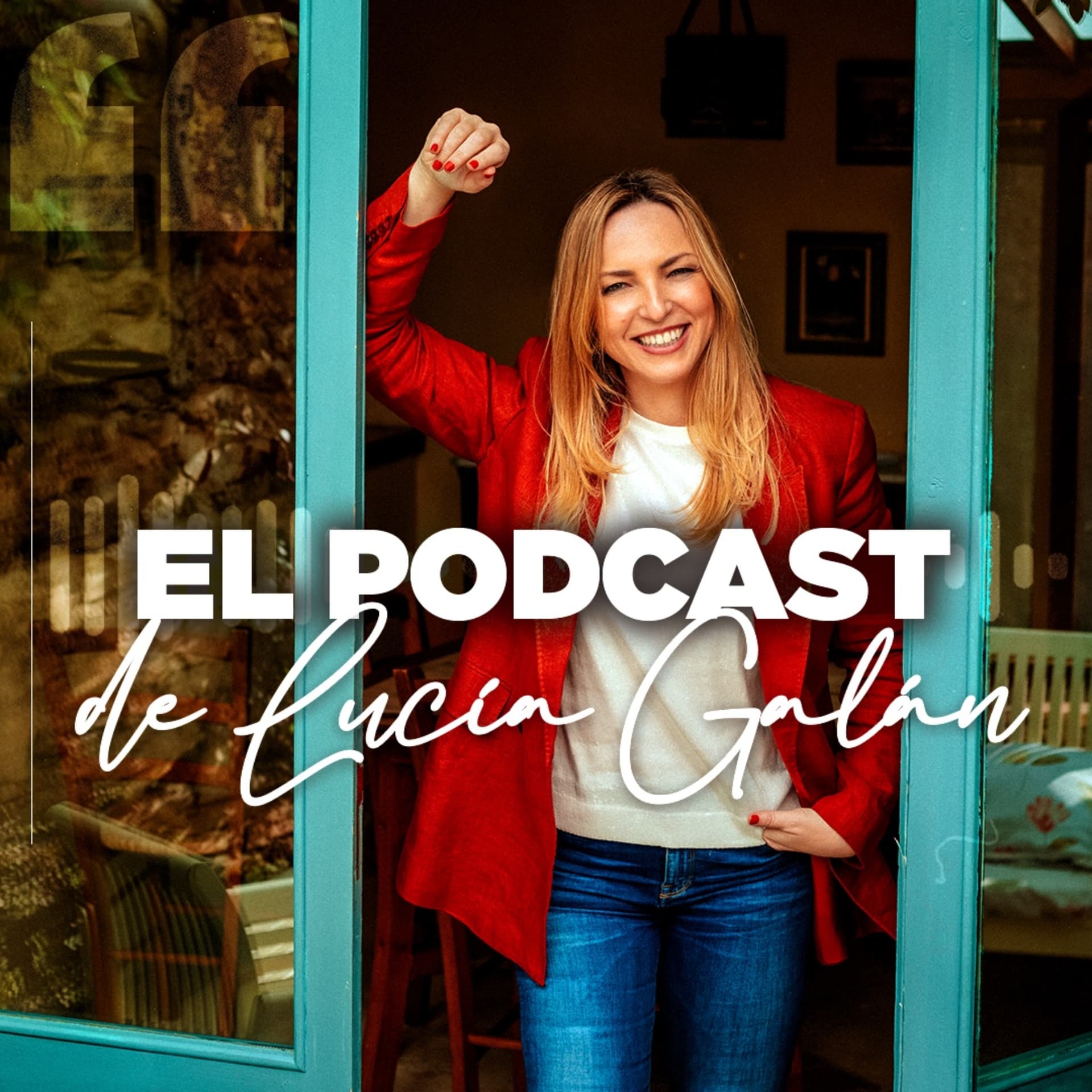 El Podcast de Lucía Galán - Podcasts