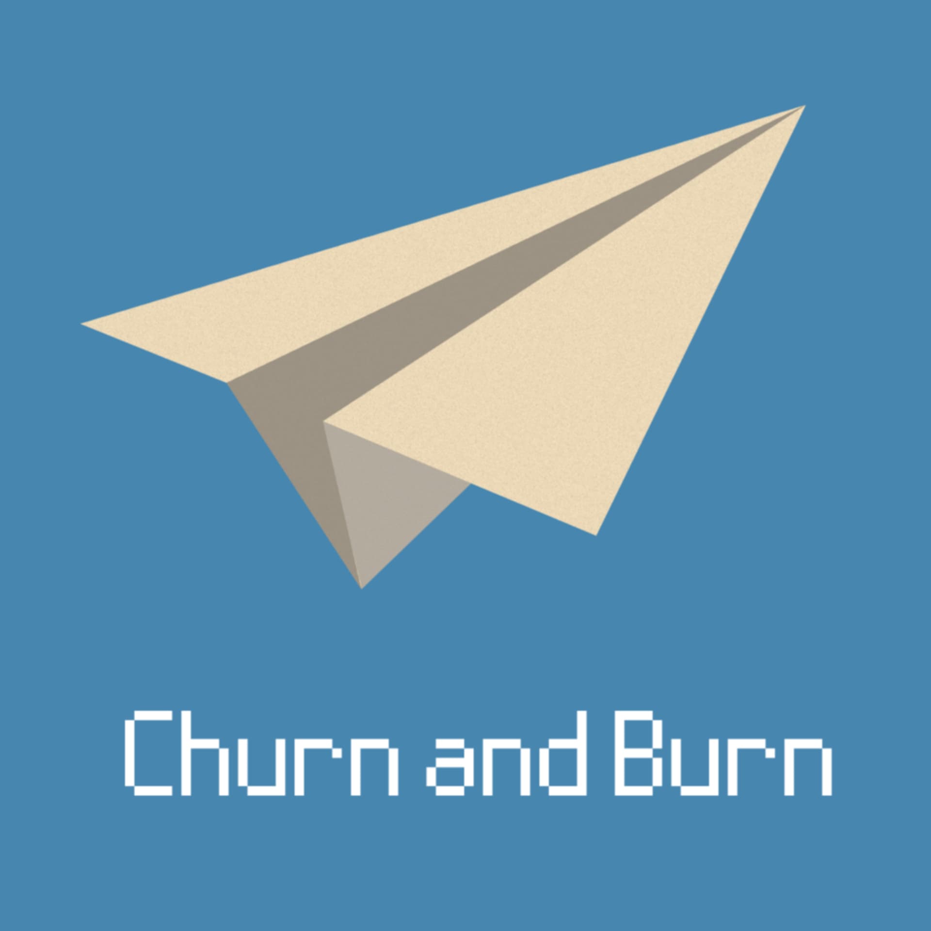 Churn and Burn - Podcasts