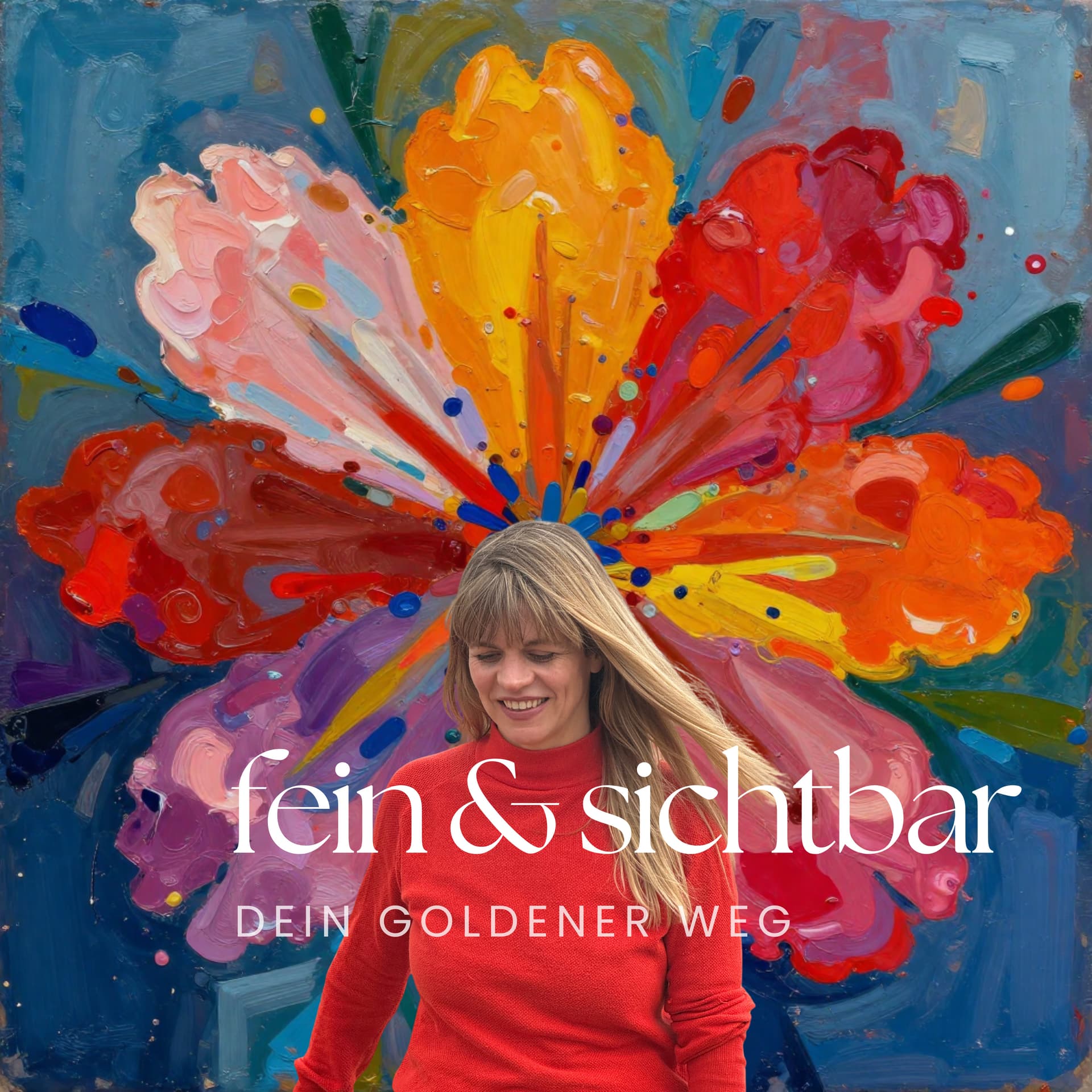 Fein & sichtbar – Dein goldener Weg - Podcasts