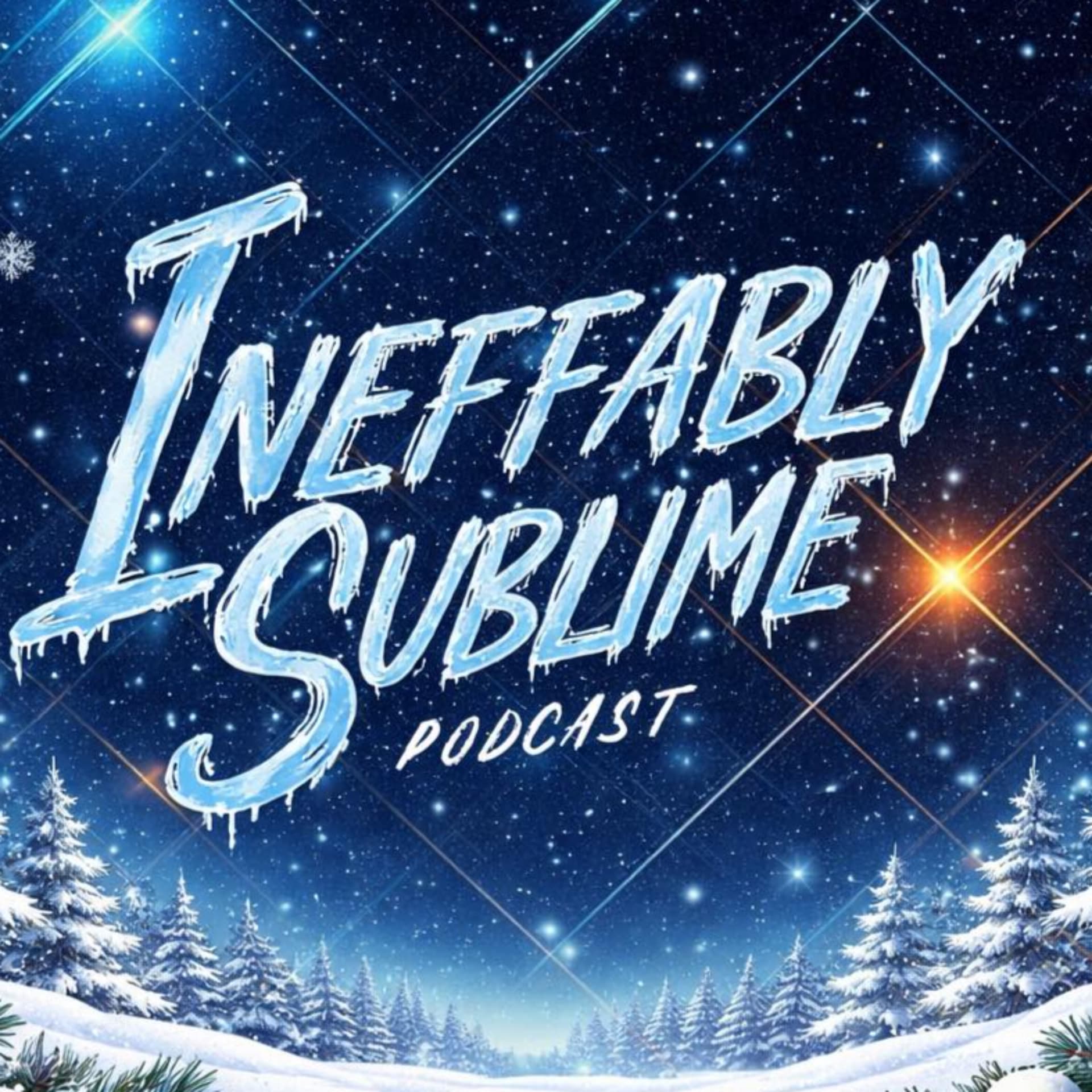 Ineffably Sublime | A Weekly Dose of Weird: History, News, and Curiosity - Podcasts