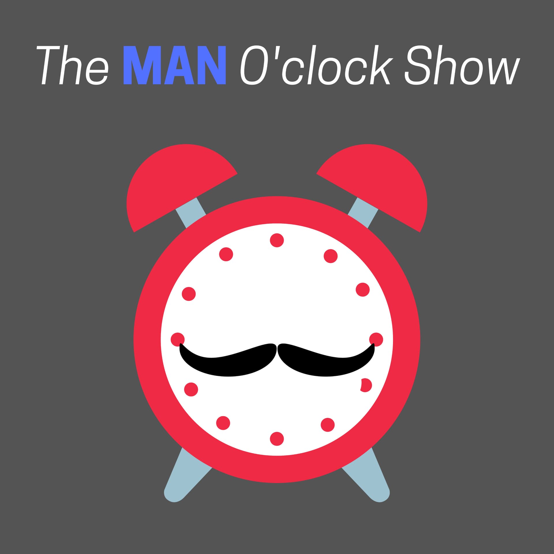 The Man O'Clock Show - Podcasts