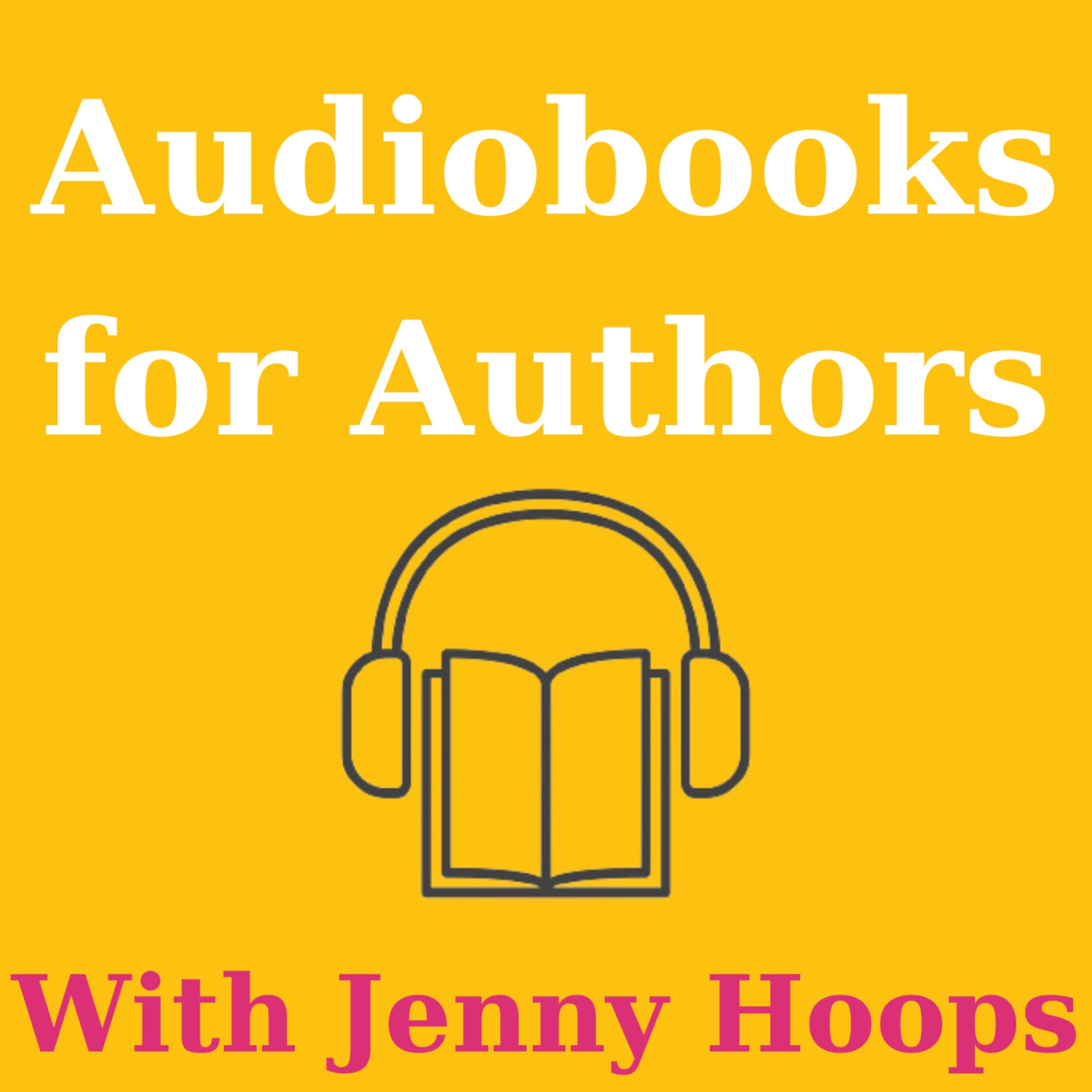 Audiobooks for Authors with Jenny Hoops - Podcasts