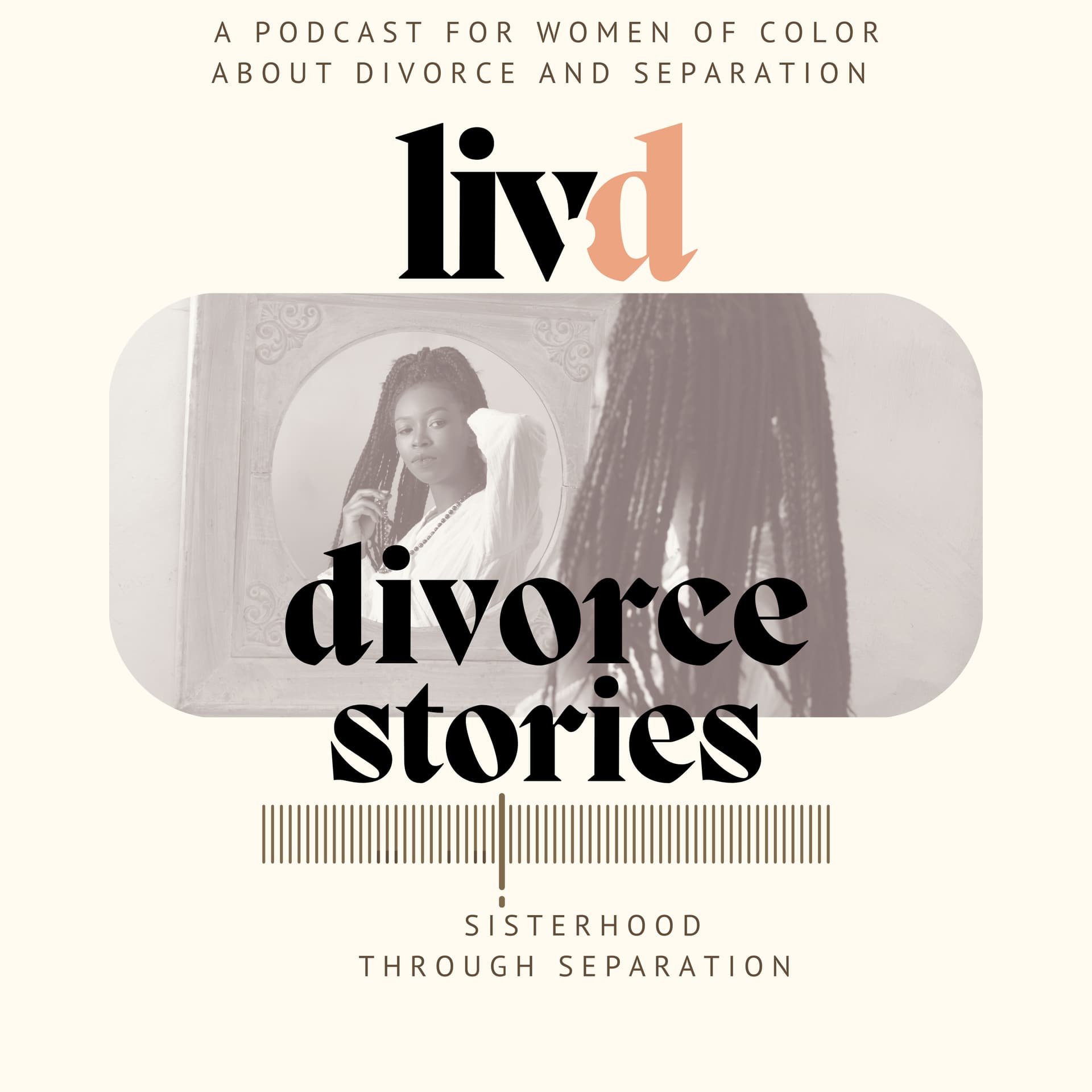 Livd Divorce Stories - Podcasts